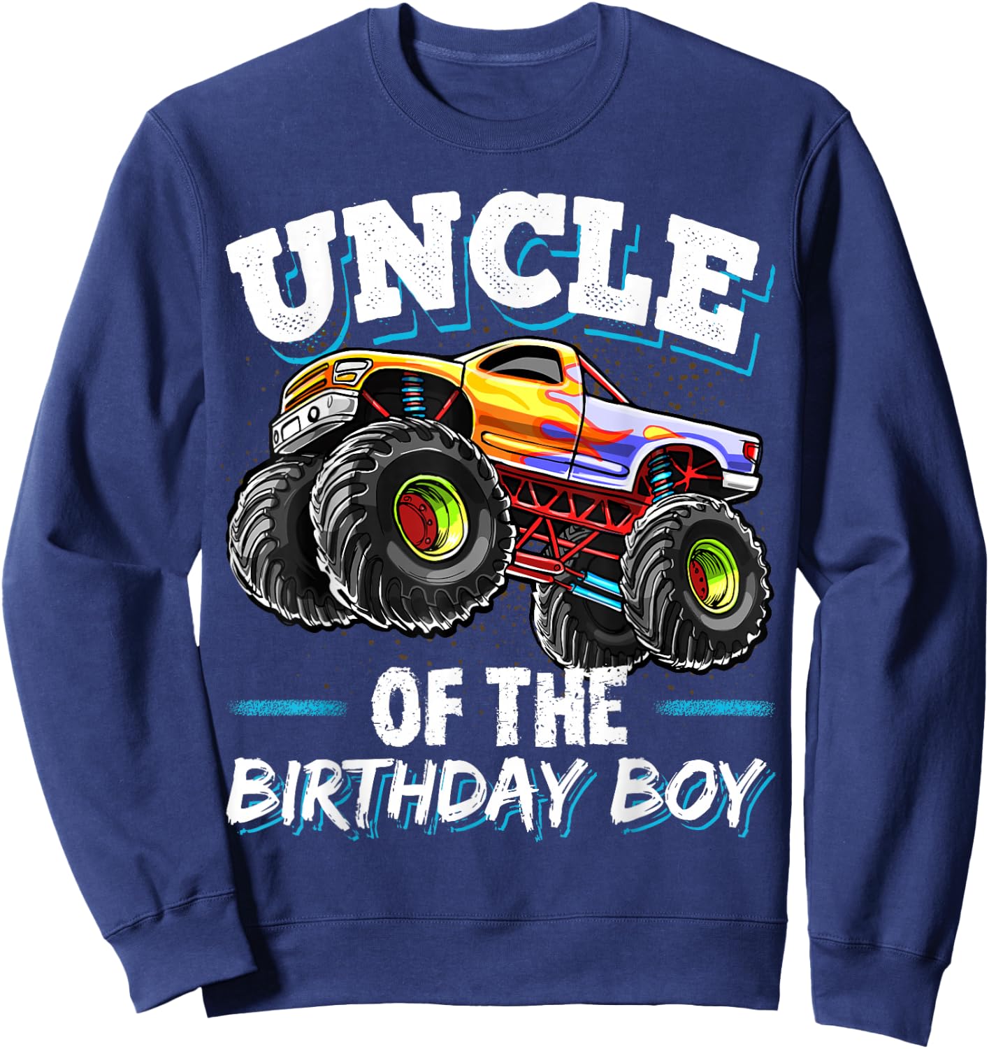 Uncle of the Birthday Boy Monster Truck Birthday Party Sweatshirt - Sweatshirt | Navy