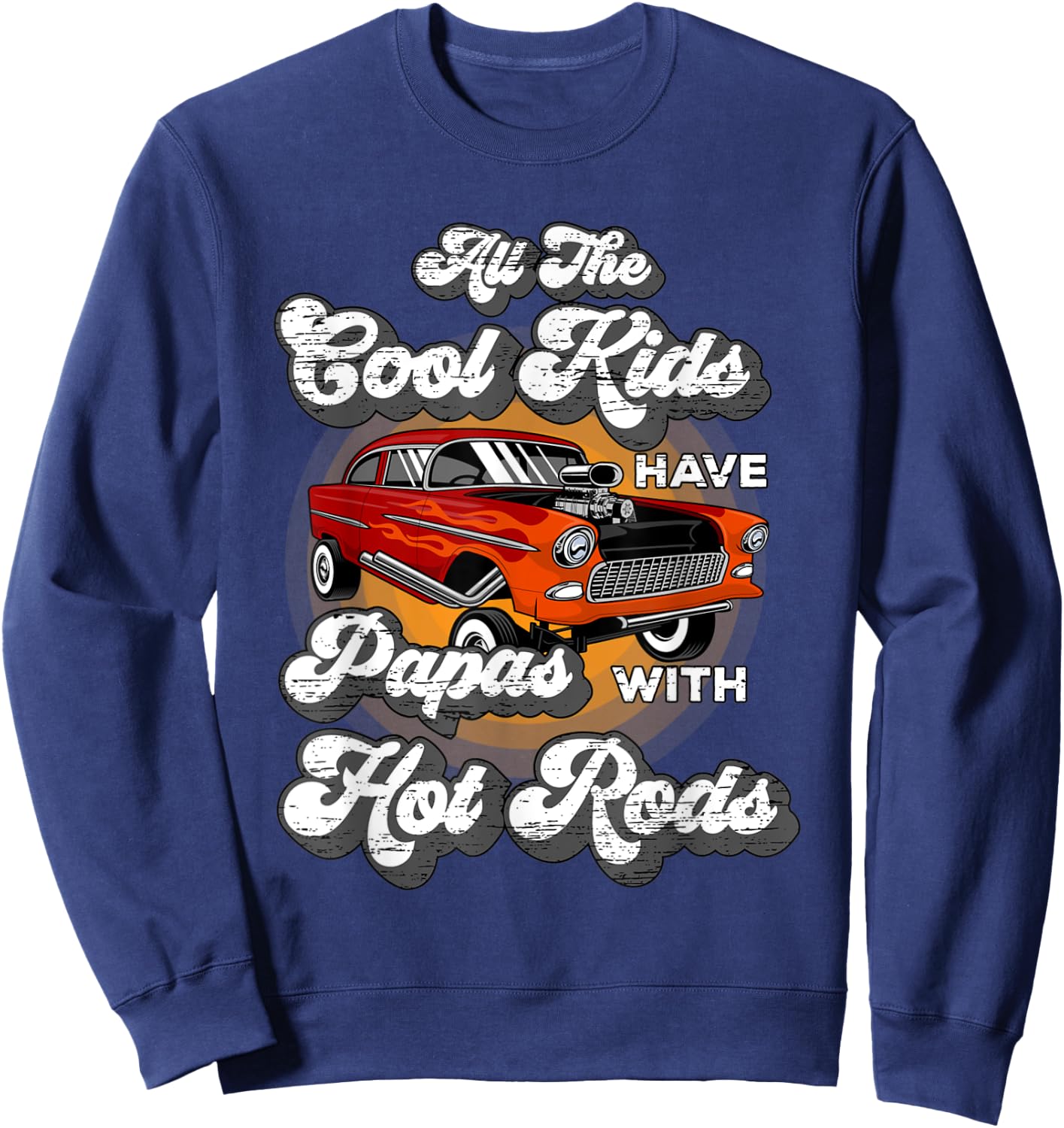 Cool Kids have Papas Hot Rods Vintage Hotrod Papa Sweatshirt - Sweatshirt | Navy