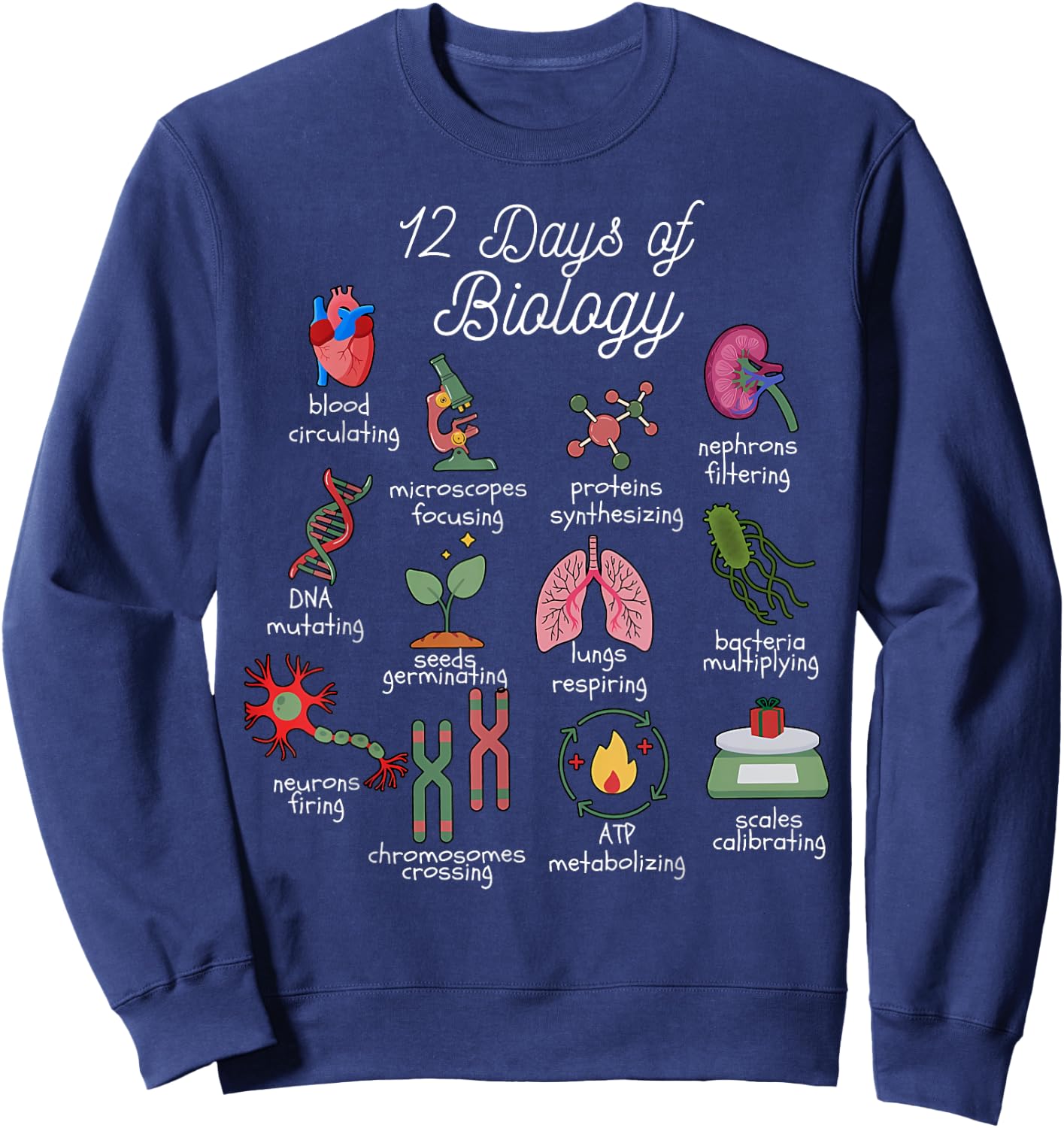12 Days of Biology Christmas Biology Science Teacher STEMS Sweatshirt - Sweatshirt | Navy