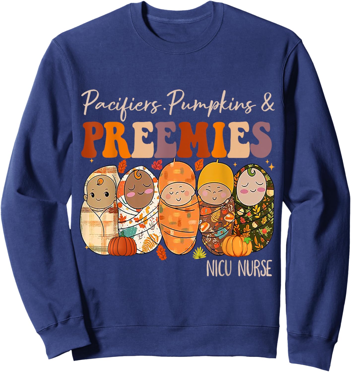 Pacifiers Pumpkins and Preemies Fall Nicu Nurse Halloween Sweatshirt - Sweatshirt | Navy