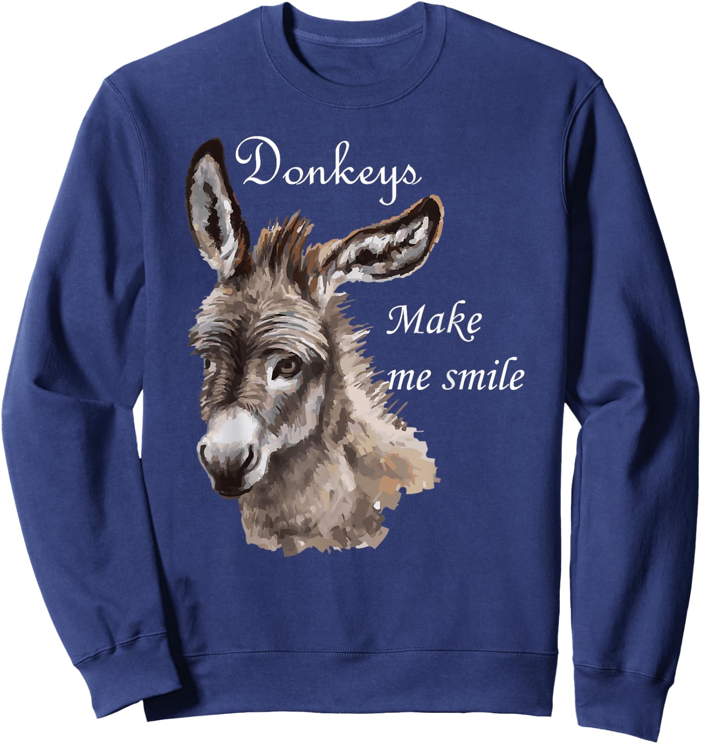 Donkeys Make Me Smile Cute Miniature Donkey Mini Donkey Gift Sweatshirt - Sweatshirt | Navy