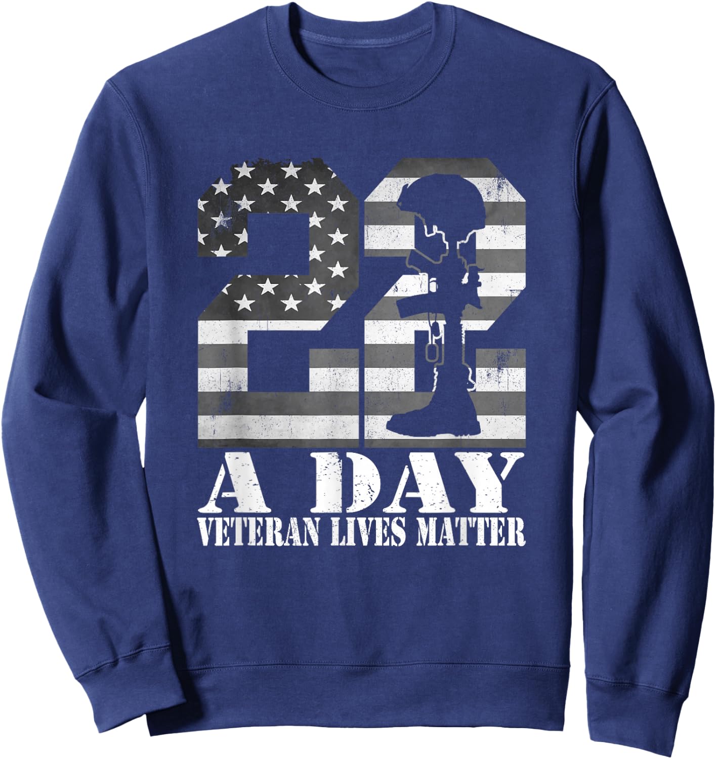22 A Day Veteran Lives Matter American Flag Military Veteran Sweatshirt - Sweatshirt | Navy