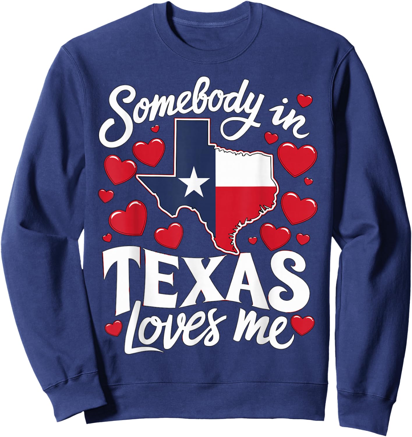 Somebody in Texas loves me Sweatshirt - Sweatshirt | Navy