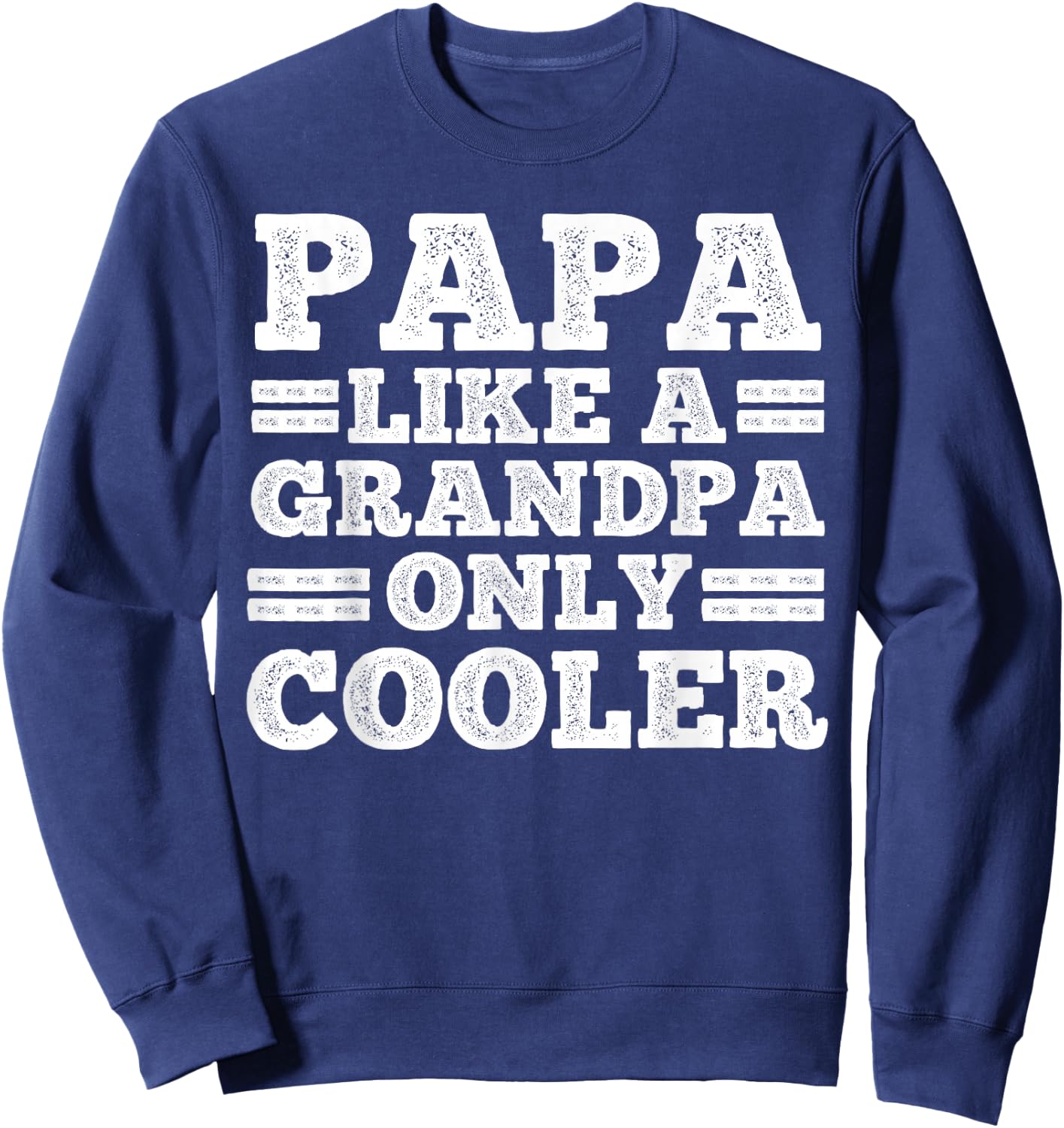 Funny Papa Design For Grandpa Papi Papaw From Grandkids Papa Sweatshirt - Sweatshirt | Navy