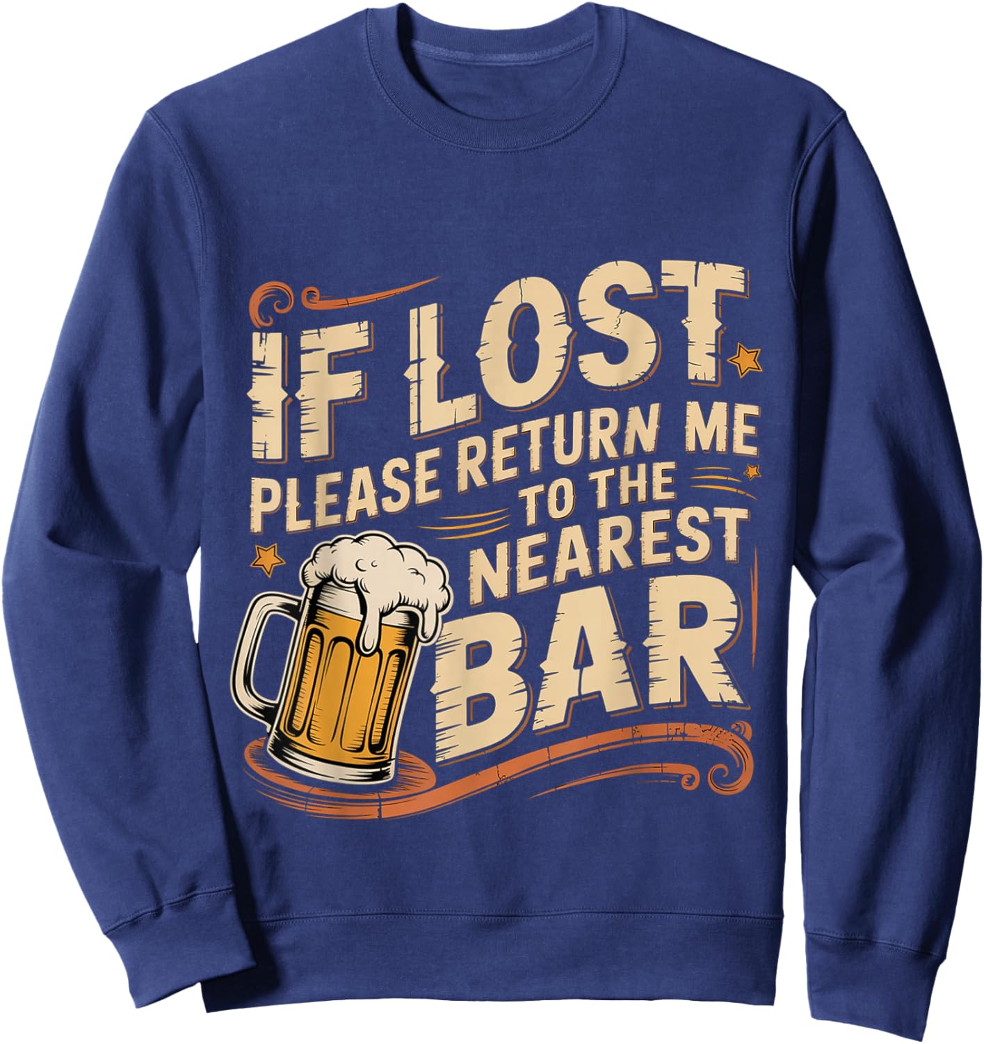 If Lost Please Return Me To The Nearest Bar Sweatshirt - Sweatshirt | Navy
