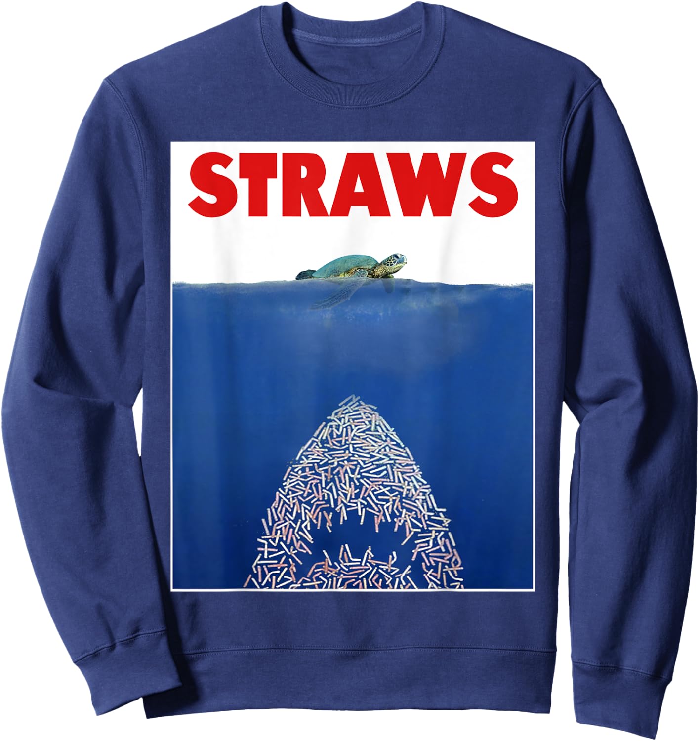 Save The Sea Turtles Conservation Gift Shirt Anti Straws Sweatshirt - Sweatshirt | Navy