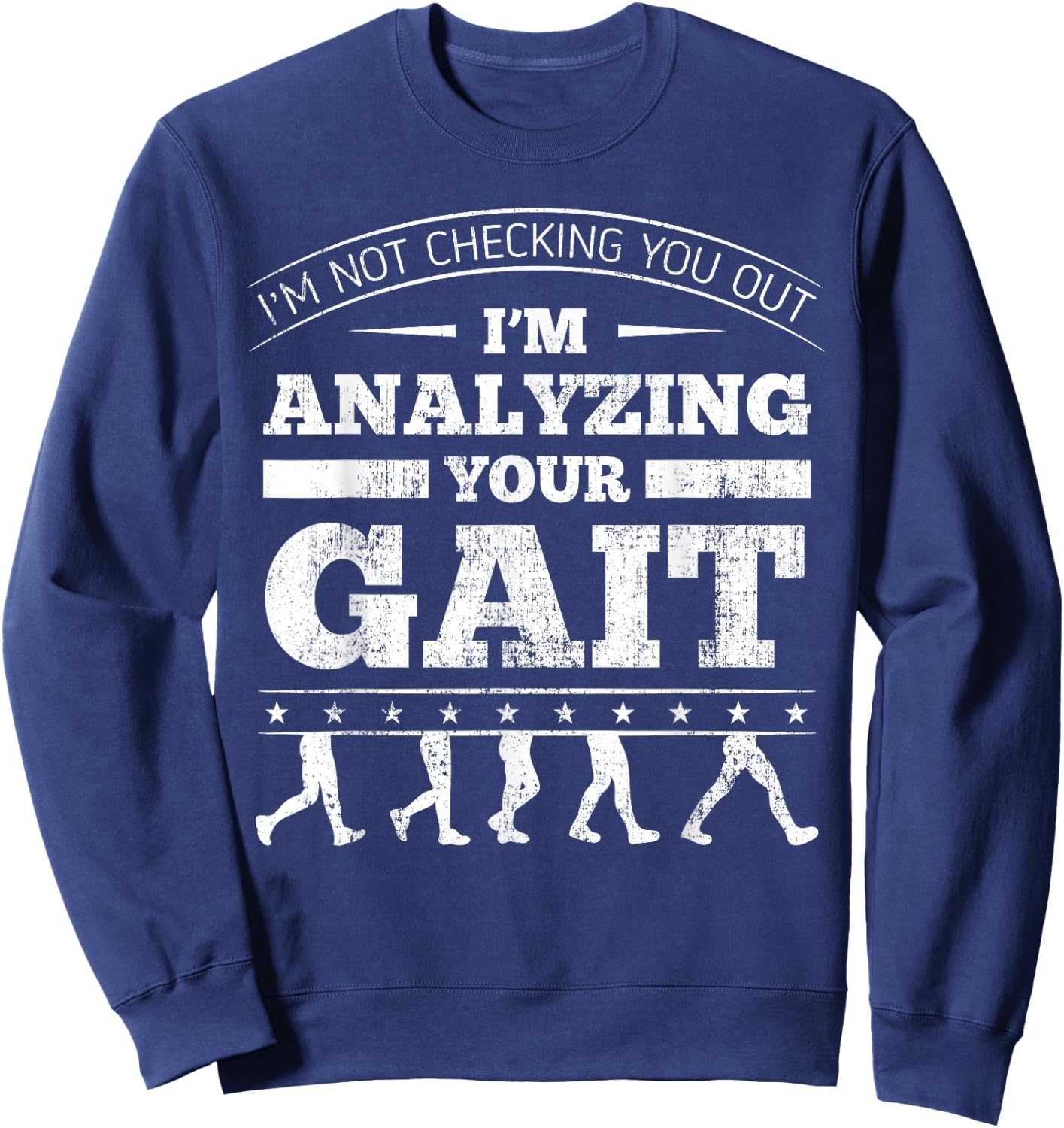 Physical Therapist Physiotherapy Orthopedists Gait Therapy Sweatshirt - Sweatshirt | Navy