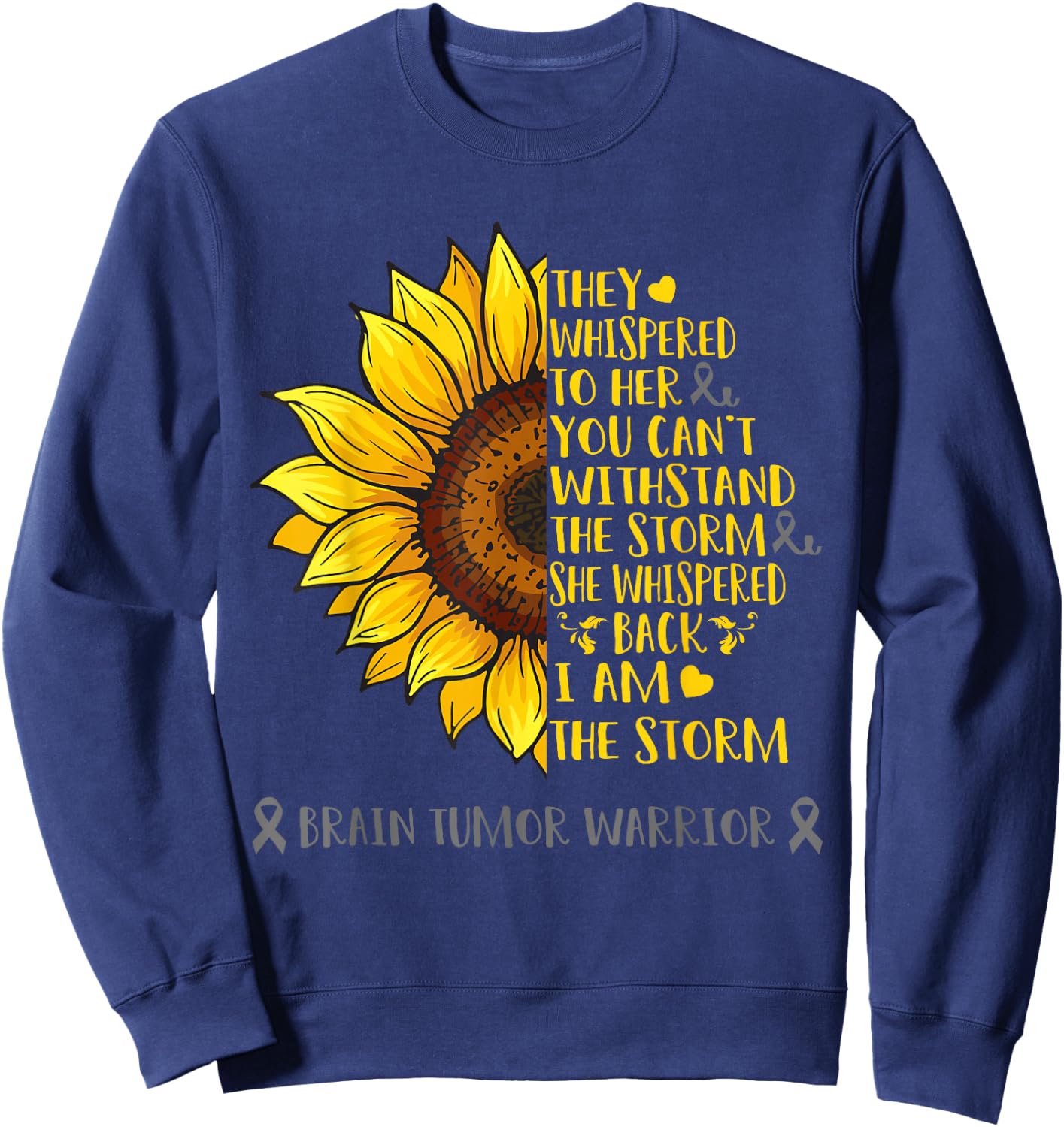 I Am The Storm Brain Tumor Warrior Shirt Sweatshirt - Sweatshirt | Navy