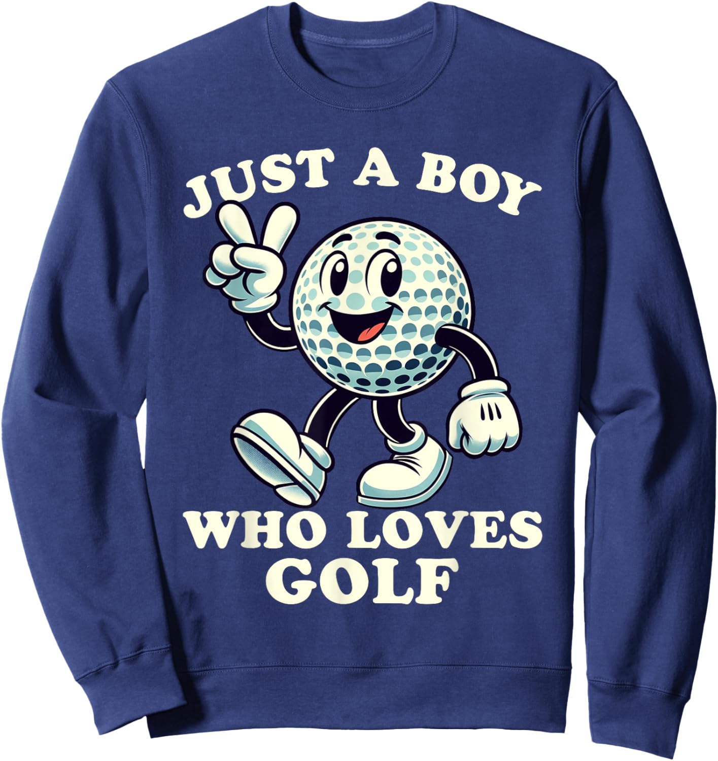 Just a Boy Who Loves Golf Funny Golf Designs Boys Sweatshirt - Sweatshirt | Navy