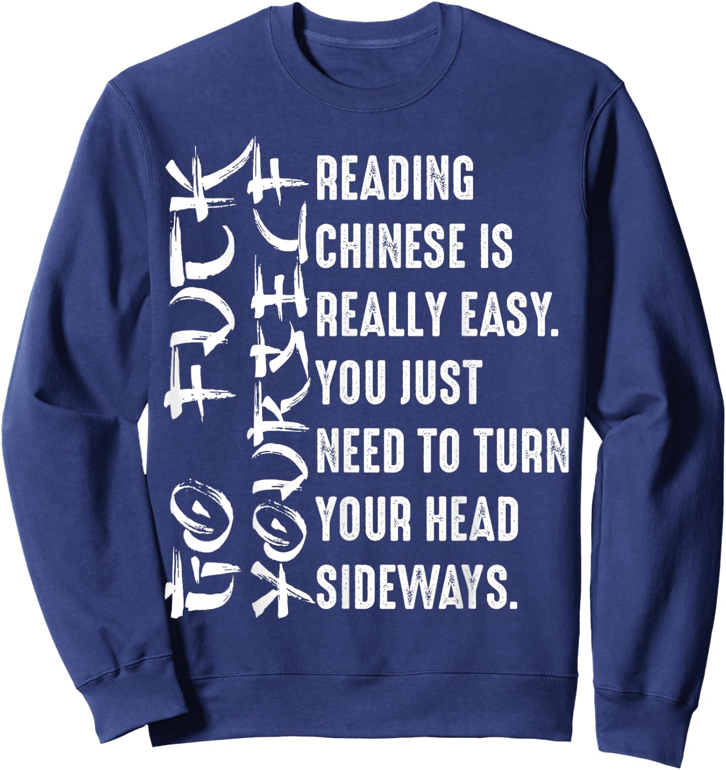 Funny Reading Chinese Is Easy | Cool Asian Text Joke Gift Sweatshirt - Sweatshirt | Navy