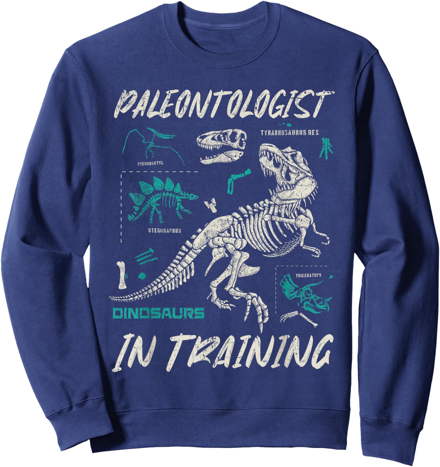 Paleontologist In Training Kids Children Fun Fossil Hunting Sweatshirt - Sweatshirt | Navy