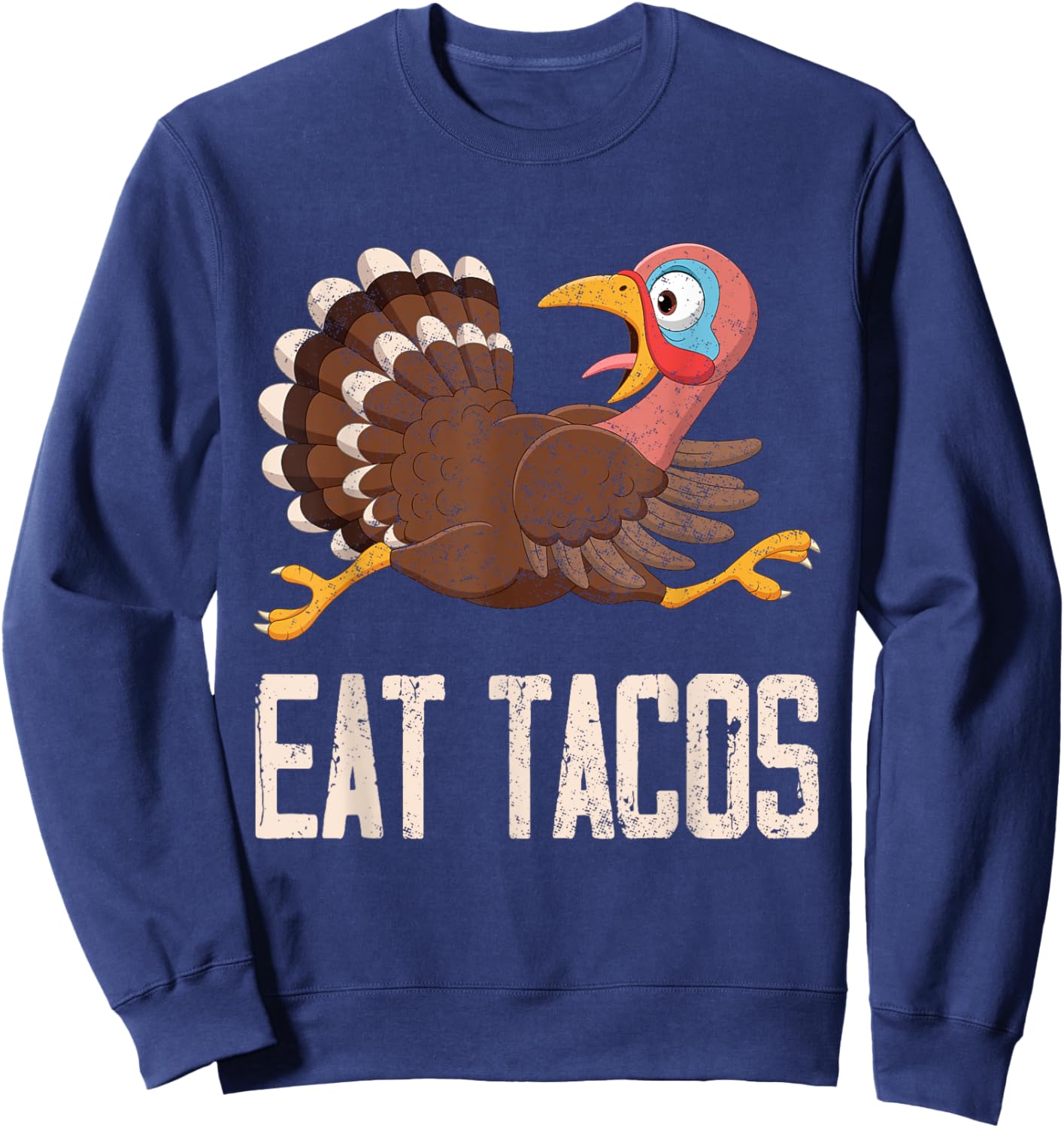 Funny Thanksgiving Turkey Eat Tacos Sweatshirt - Sweatshirt | Navy