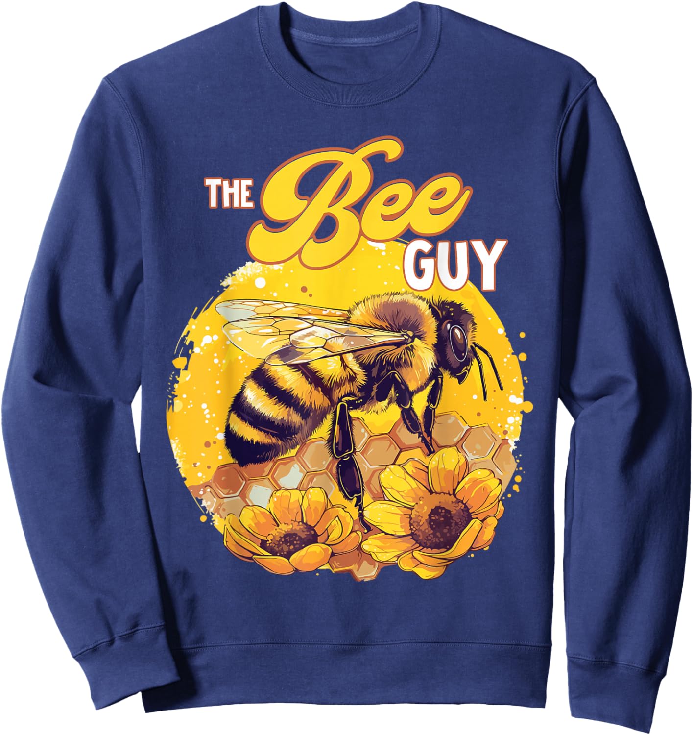 The Bee Guy Bee Lover Beekeeping Honey Bees Farmer Sweatshirt - Sweatshirt | Navy