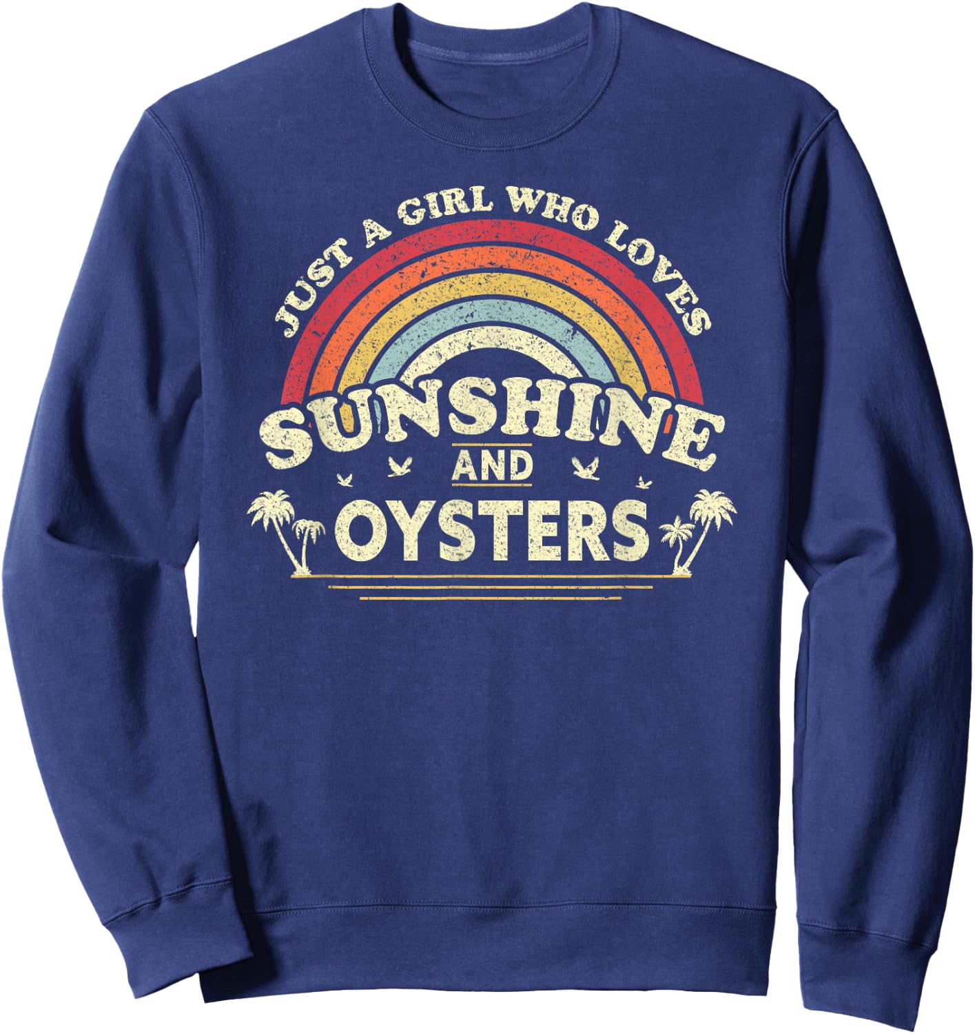 Oyster Shirt. Just A Girl Who Loves Sunshine And Oysters Sweatshirt - Sweatshirt | Navy