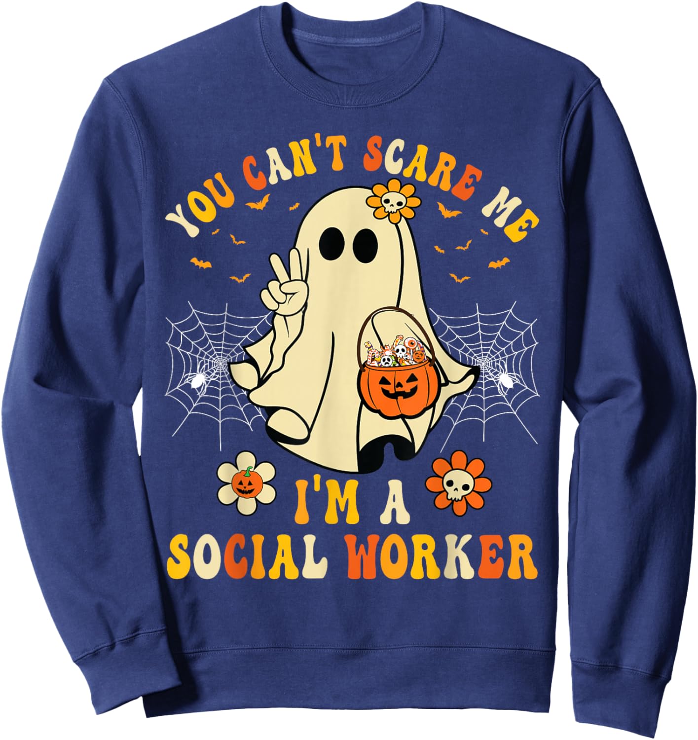 You Can't Scare Me I'm a School Social Worker Halloween Sweatshirt - Sweatshirt | Navy