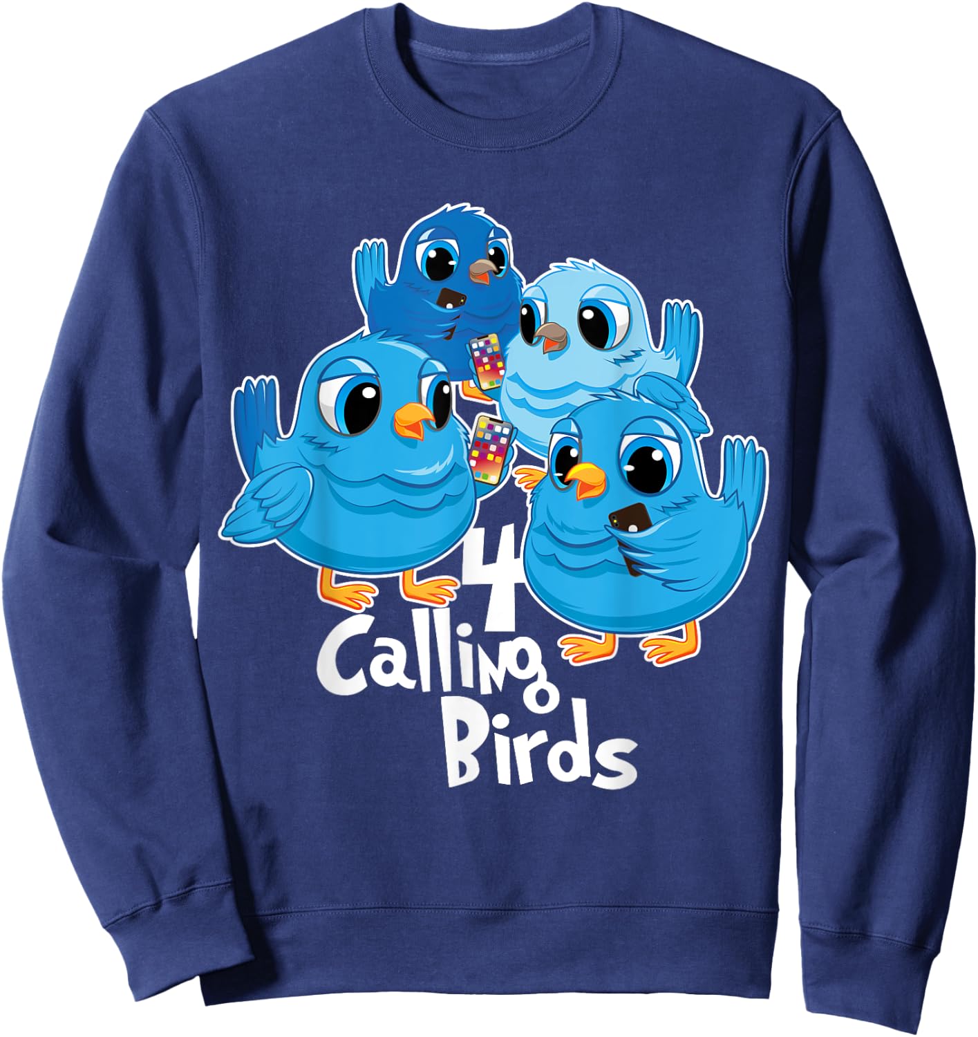Four Calling Birds 12 Days Christmas Song Funny Gift Sweatshirt - Sweatshirt | Navy