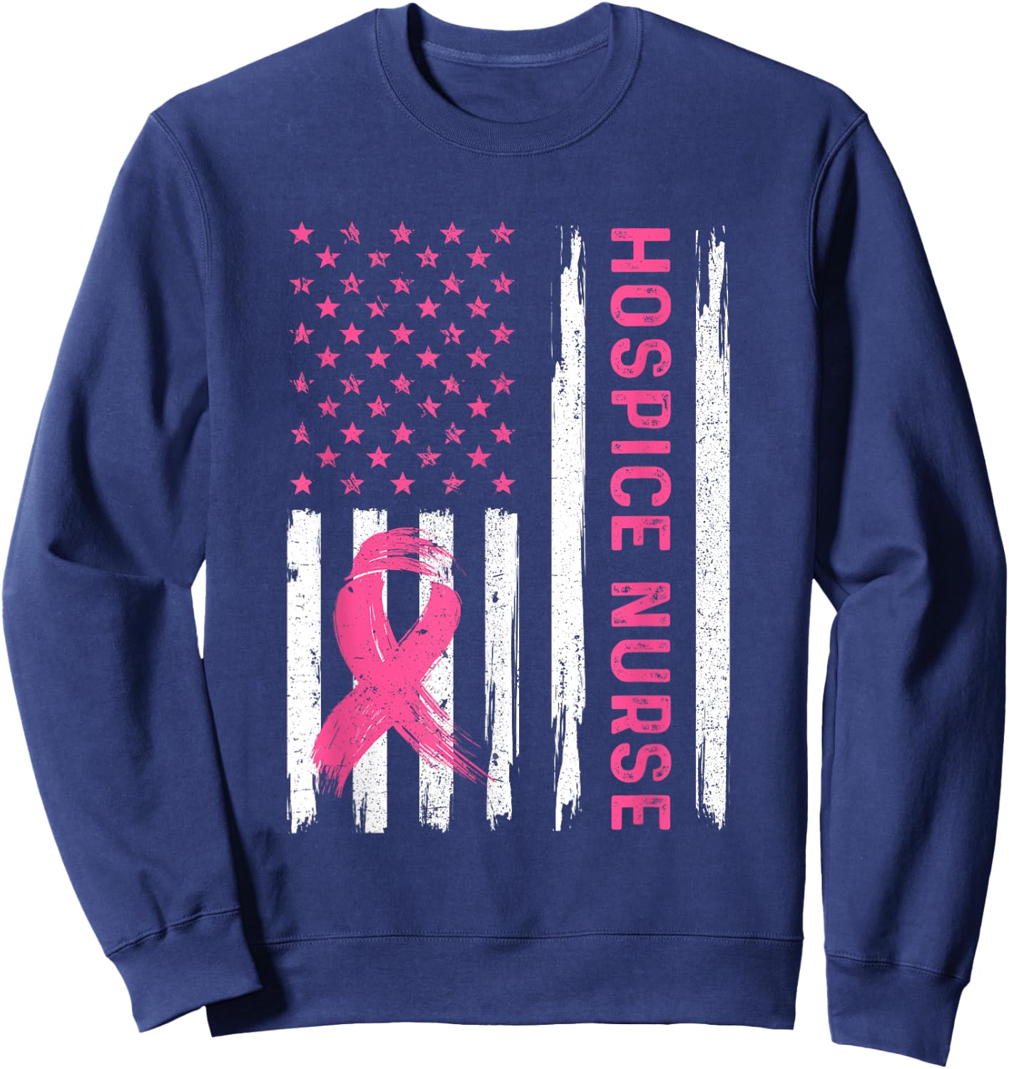 Hospice Nurse American Flag Nurse Breast Cancer Awareness Sweatshirt - Sweatshirt | Navy