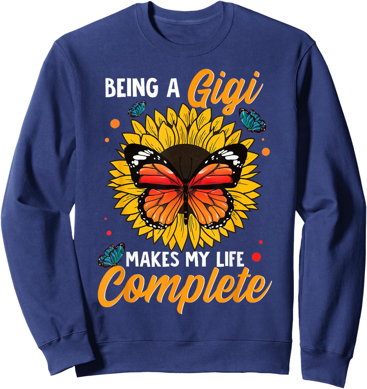 Being A Gigi Makes My Life Complete Sunflower Butterfly Sweatshirt - Sweatshirt | Navy