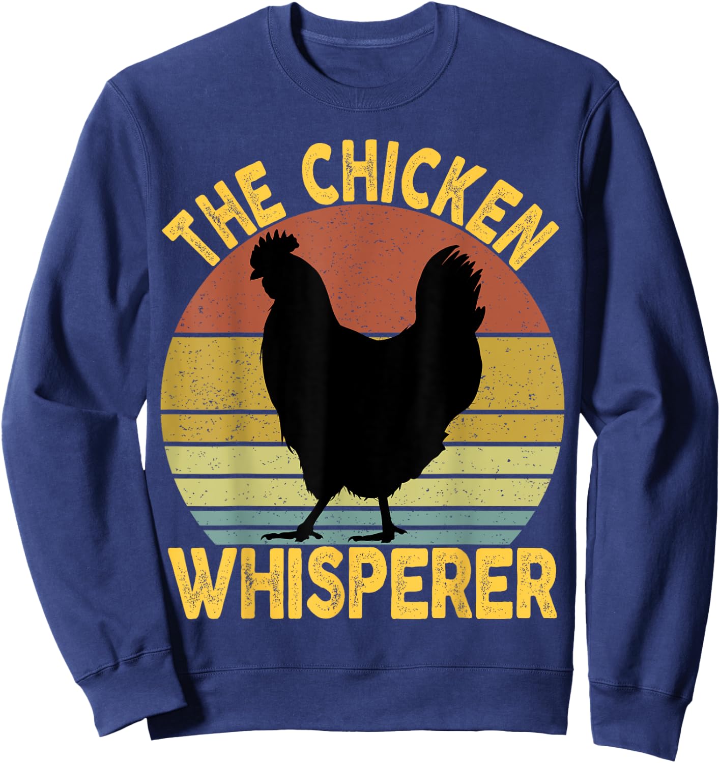 The Chicken Whisperer & Women - Chicken Lovers Sweatshirt - Sweatshirt | Navy