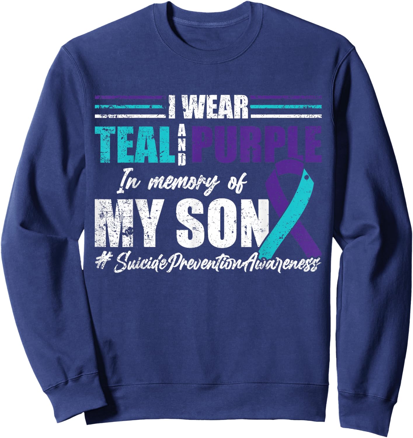 Suicide Depression Teal Purple For Son Prevention Sweatshirt - Sweatshirt | Navy