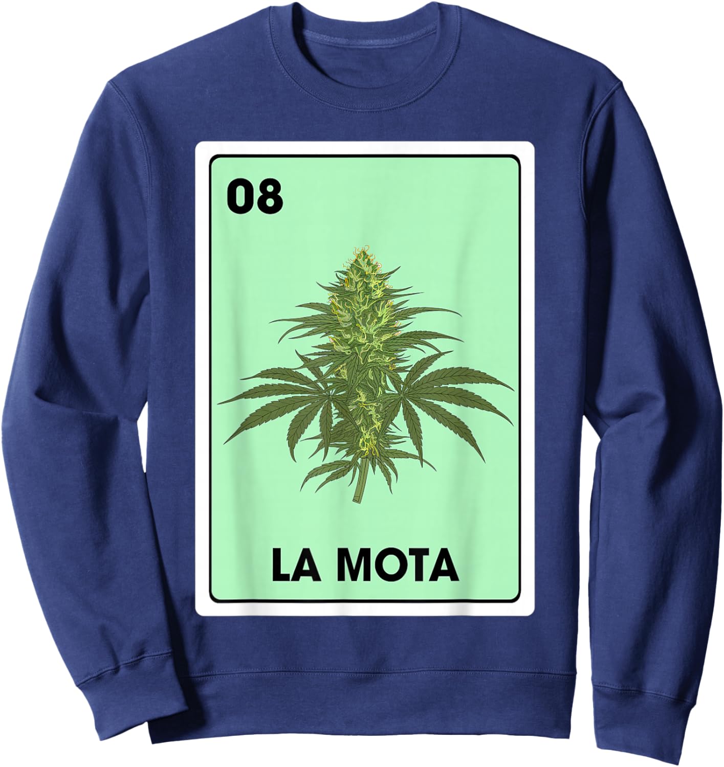 La Mota Mexican Bingo Card Game Marijuana Cannabis Sweatshirt - Sweatshirt | Navy