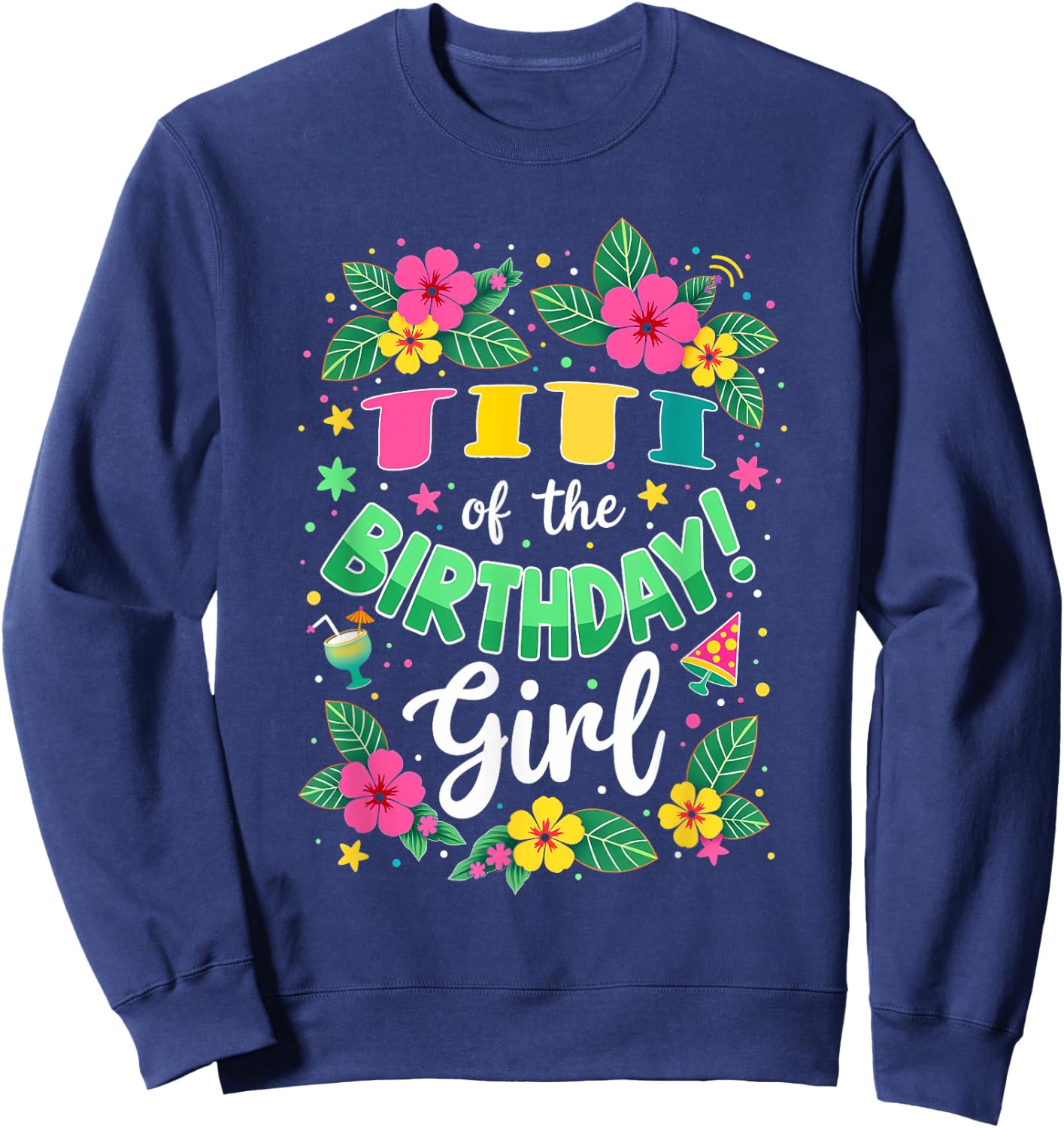 Aloha Hawaii Aunt Titi Of The Birthday Girl Sweatshirt - Sweatshirt | Navy