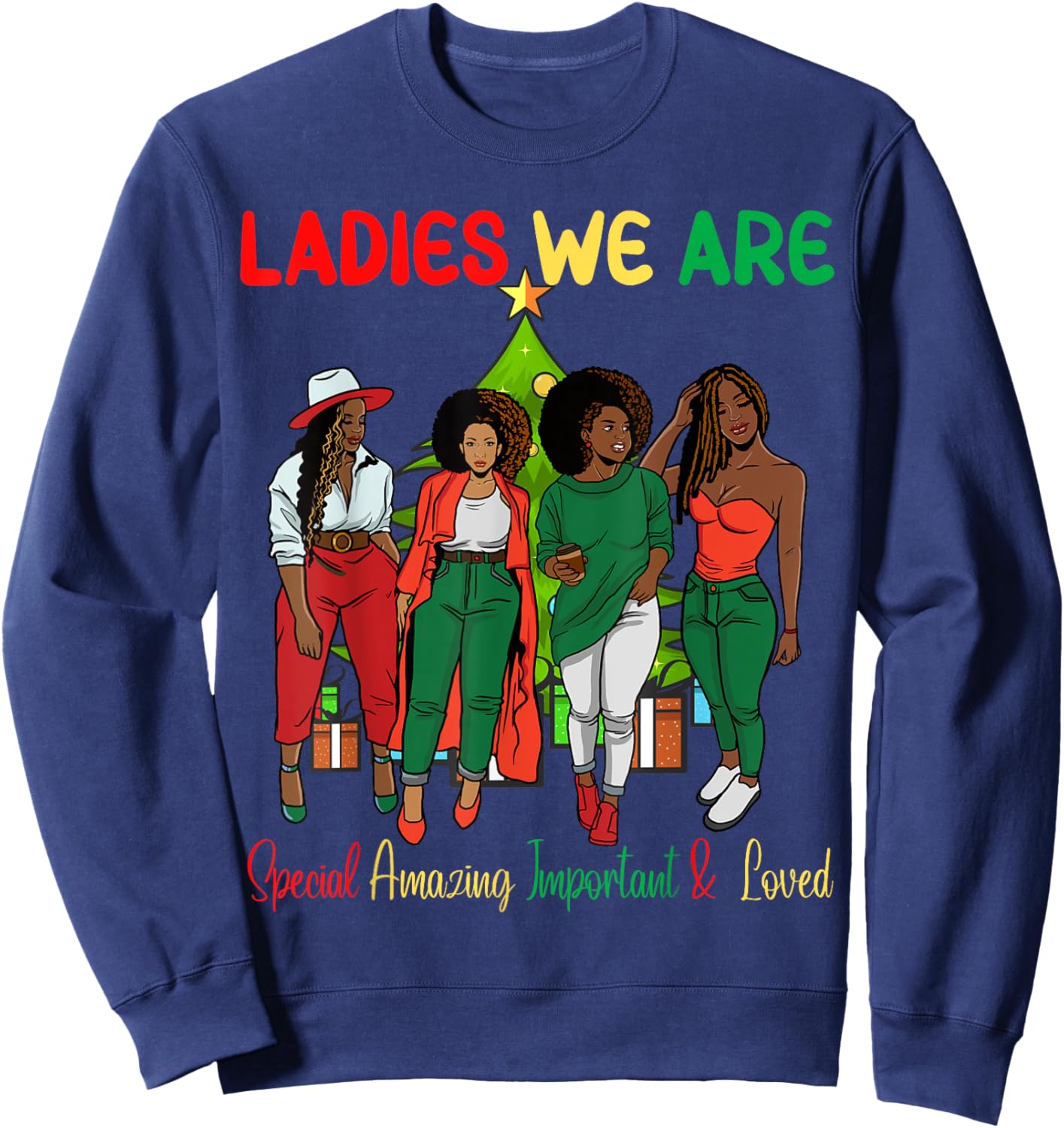 Black Girl Melanin Christmas Ugly Xmas Sweater Ladies We Are Sweatshirt - Sweatshirt | Navy