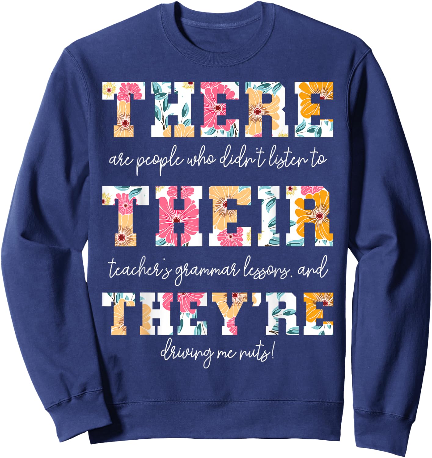 There Their They're English Grammar Teacher Funny Quotes Women Kids Sweatshirt - Sweatshirt | Navy