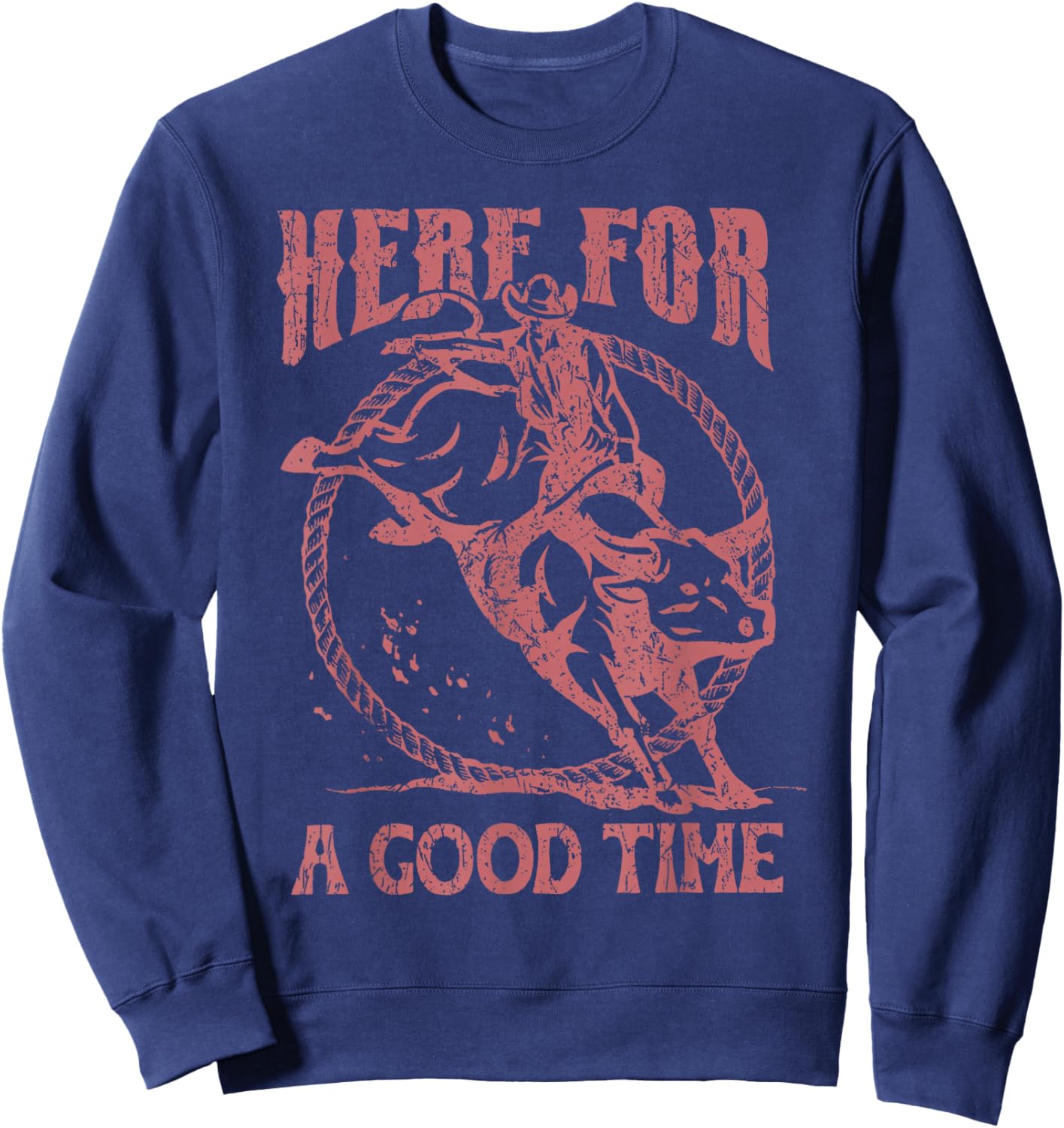 Here For A Good Time Cowboy Cowgirl Western Country Music Sweatshirt - Sweatshirt | Navy