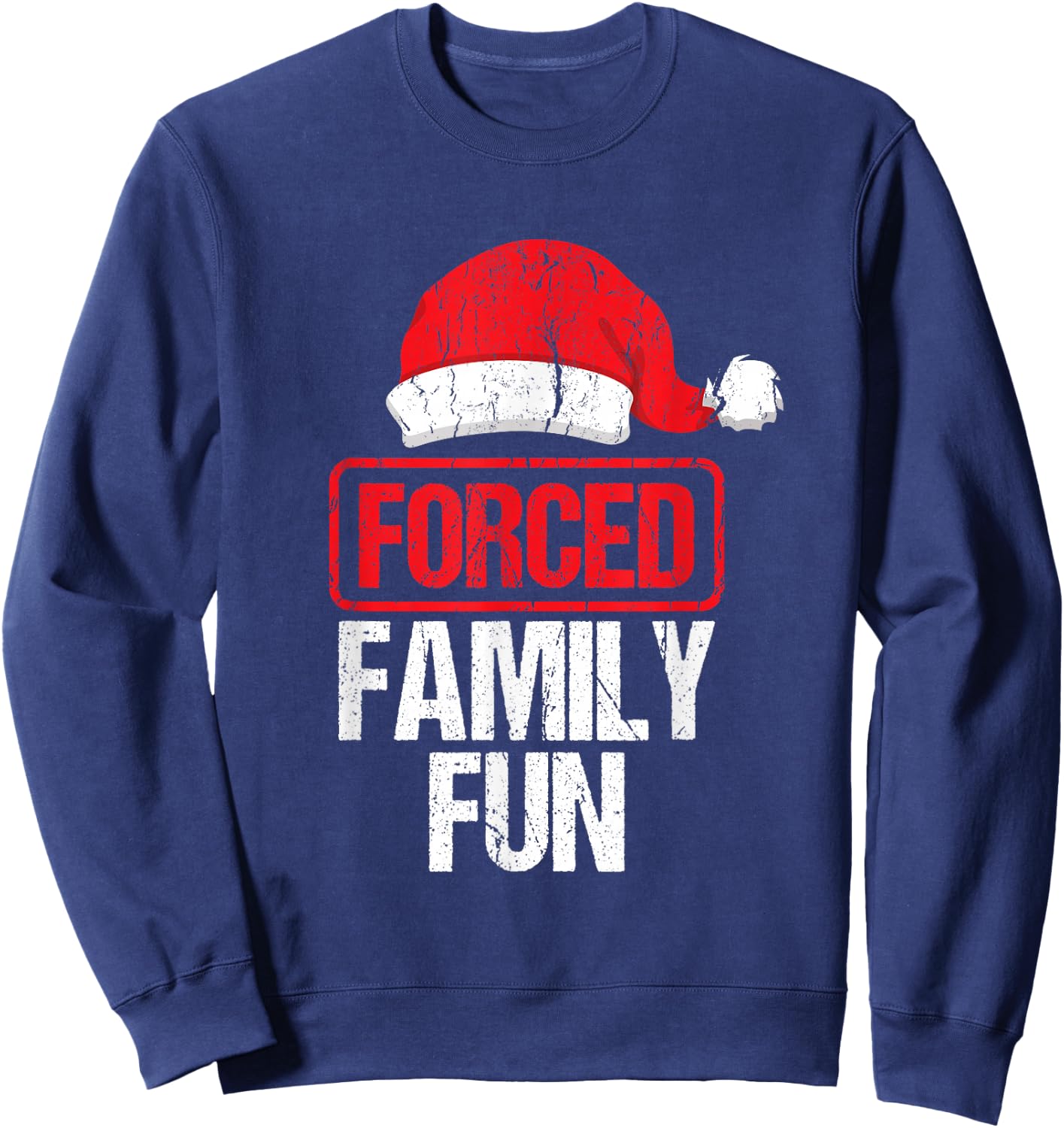 Forced Family Fun Winter Holidays Funny Christmas Gift Sweatshirt - Sweatshirt | Navy