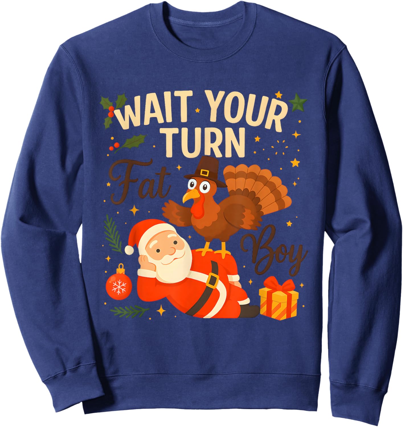 Wait Your Turn Fat Boy Funny Thanksgiving Humor Design Sweatshirt - Sweatshirt | Navy