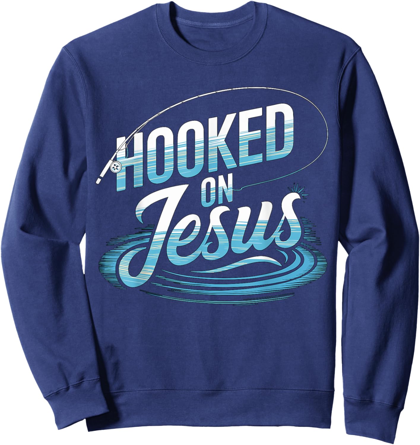 Hooked on Jesus Fishing Christian Sweatshirt - Sweatshirt | Navy