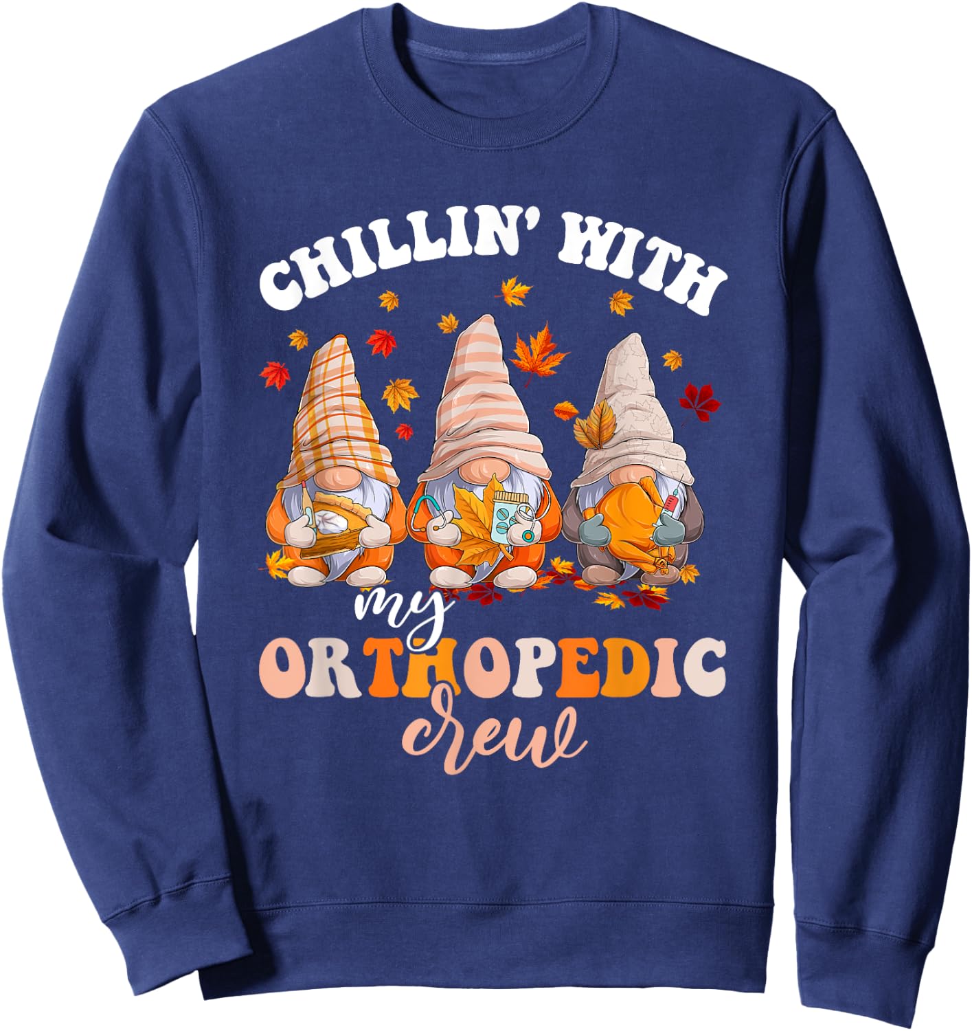Chillin' With My Gnomies Orthopedic Fall Vibes Autumn Season Sweatshirt - Sweatshirt | Navy