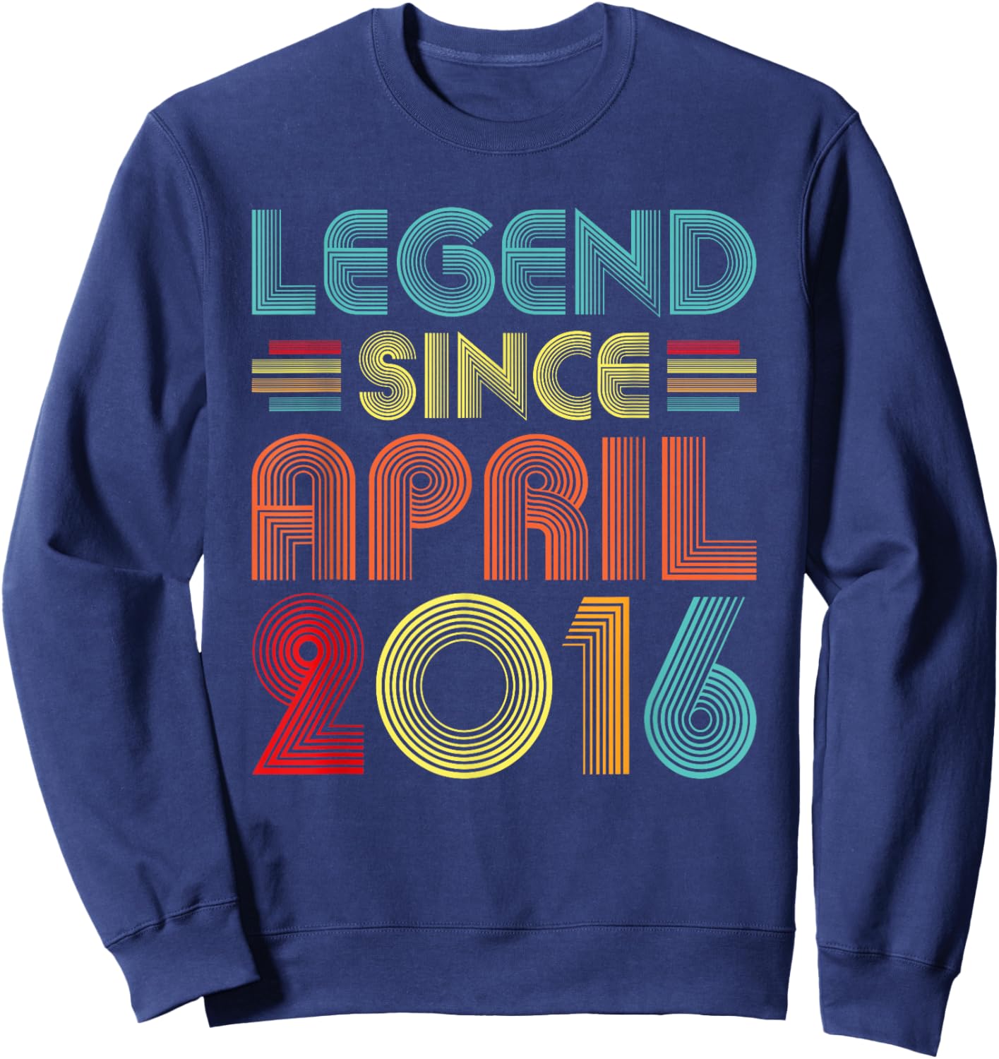 Legend Since April 2016 Birth Of Birthday 2016 Vintage Idea Sweatshirt - Sweatshirt | Navy