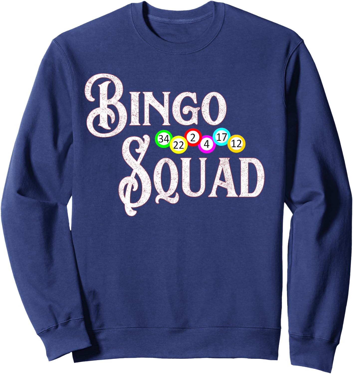 Bingo Squad Funny Bingo Lover Gift Sweatshirt - Sweatshirt | Navy
