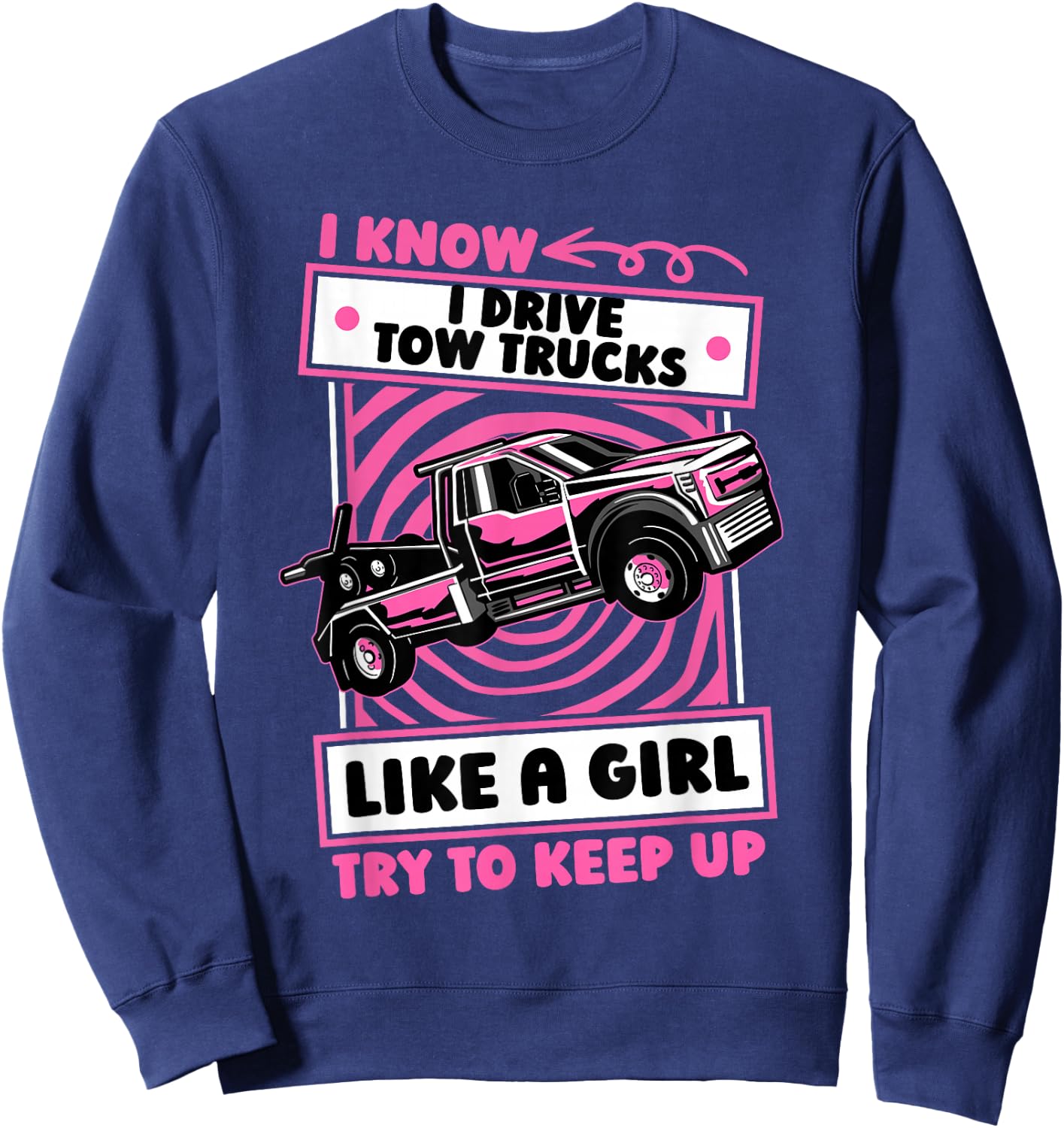 Tow Truck Operator Girl Recovery Vehicle - Tow Truck Driver Sweatshirt - Sweatshirt | Navy
