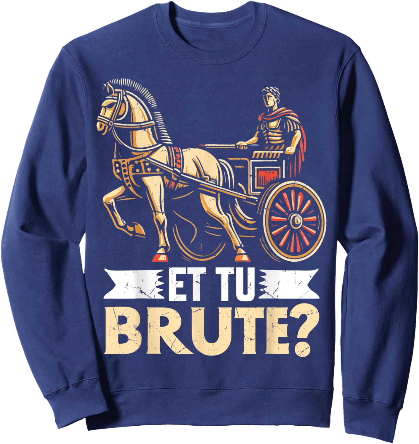 Et Tu Brute Roman Empire Sweatshirt - Sweatshirt | Navy