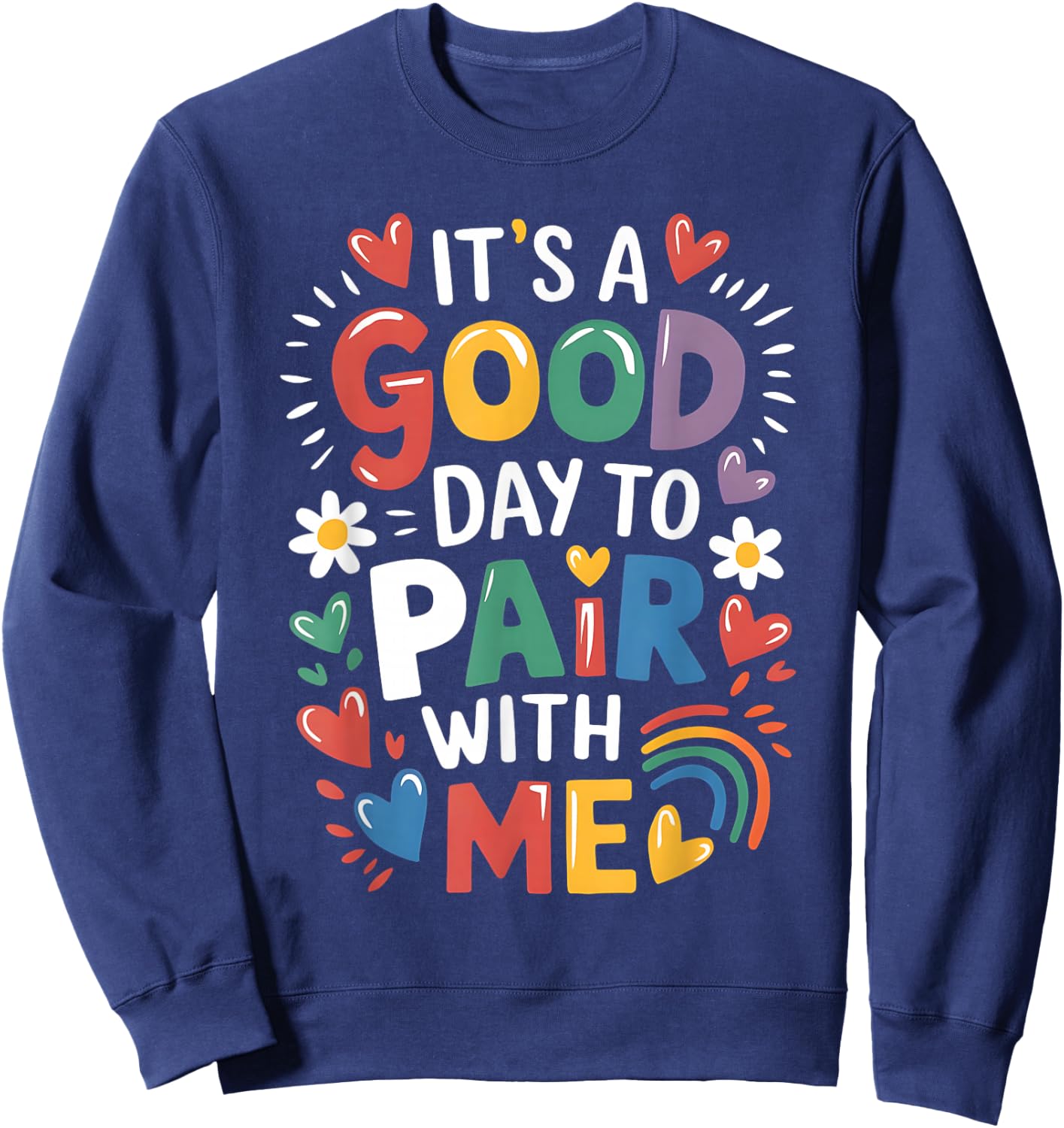 Behavior Analyst It's A Good Day To Pair With Me ABA Lover Sweatshirt - Sweatshirt | Navy