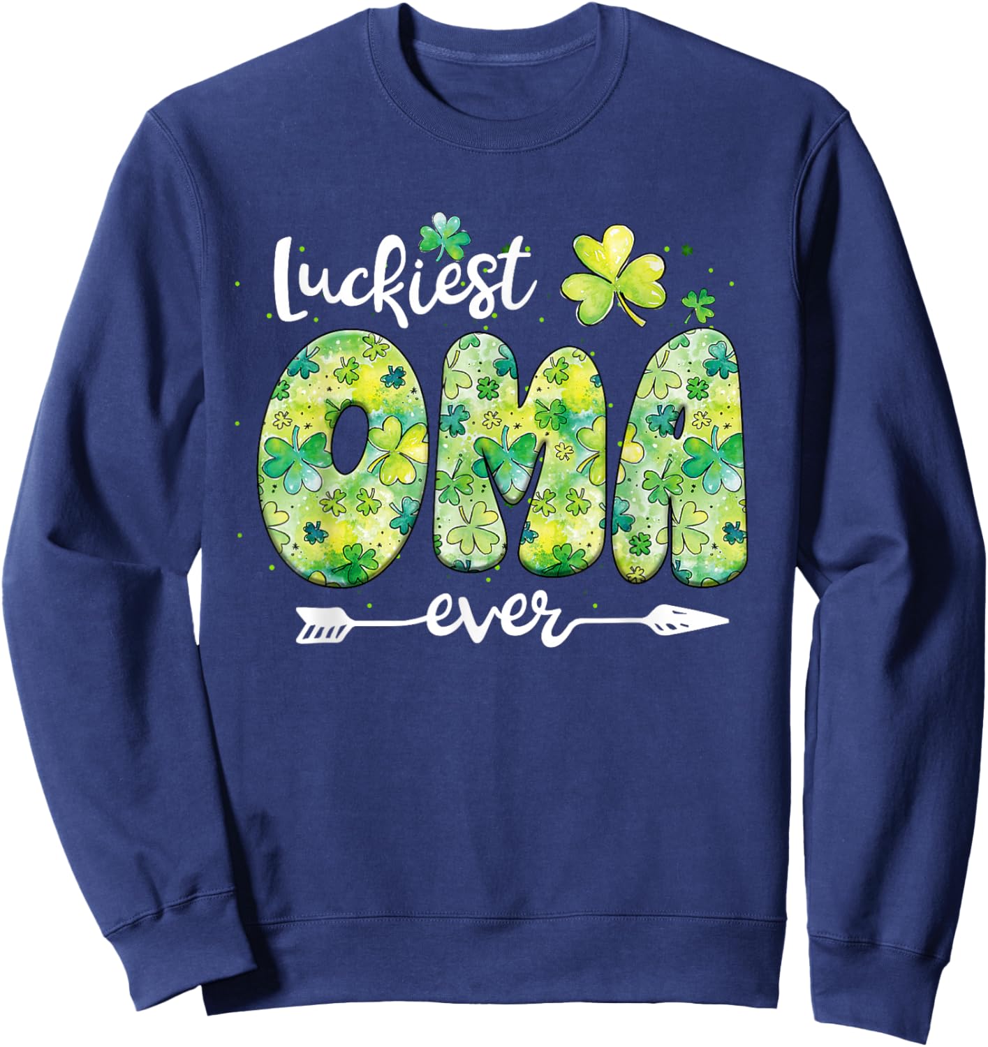 Luckiest Oma Ever St Patricks Day Sweatshirt - Sweatshirt | Navy