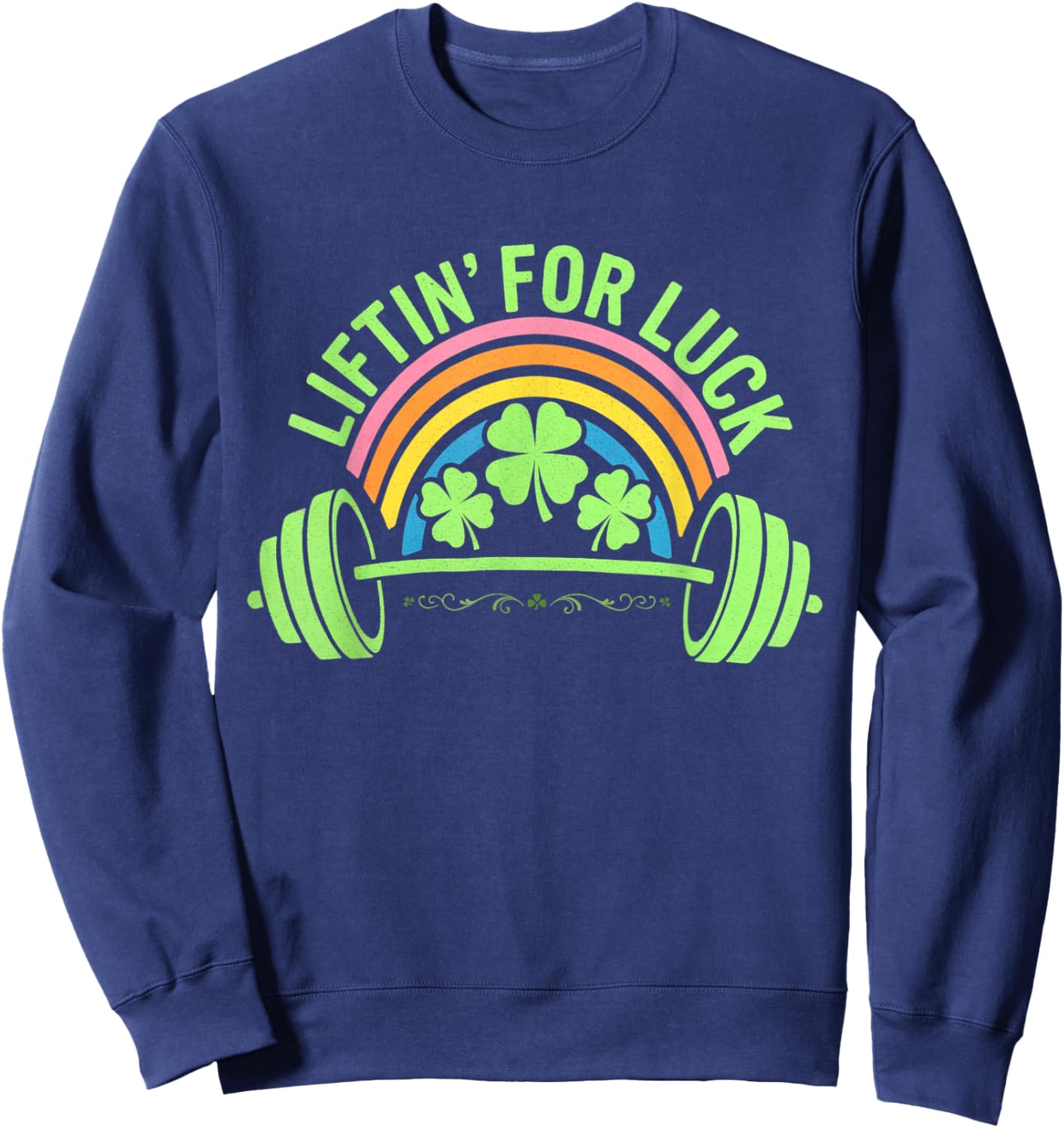 Liftin' for Luck Funny St Patricks Day Gym Workout Fitness Sweatshirt - Sweatshirt | Navy