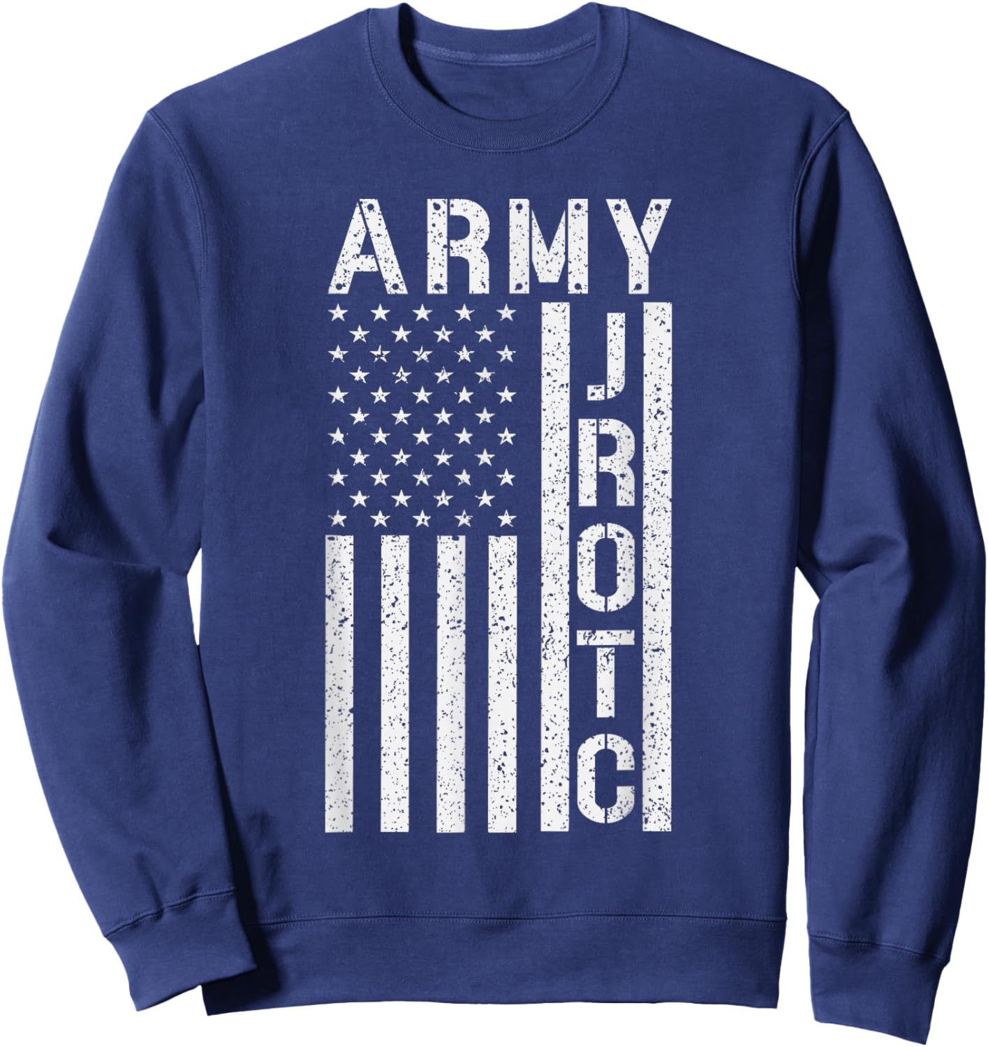 Army JROTC US Army Junior ROTC United State Flag JROTC Cadet Sweatshirt - Sweatshirt | Navy