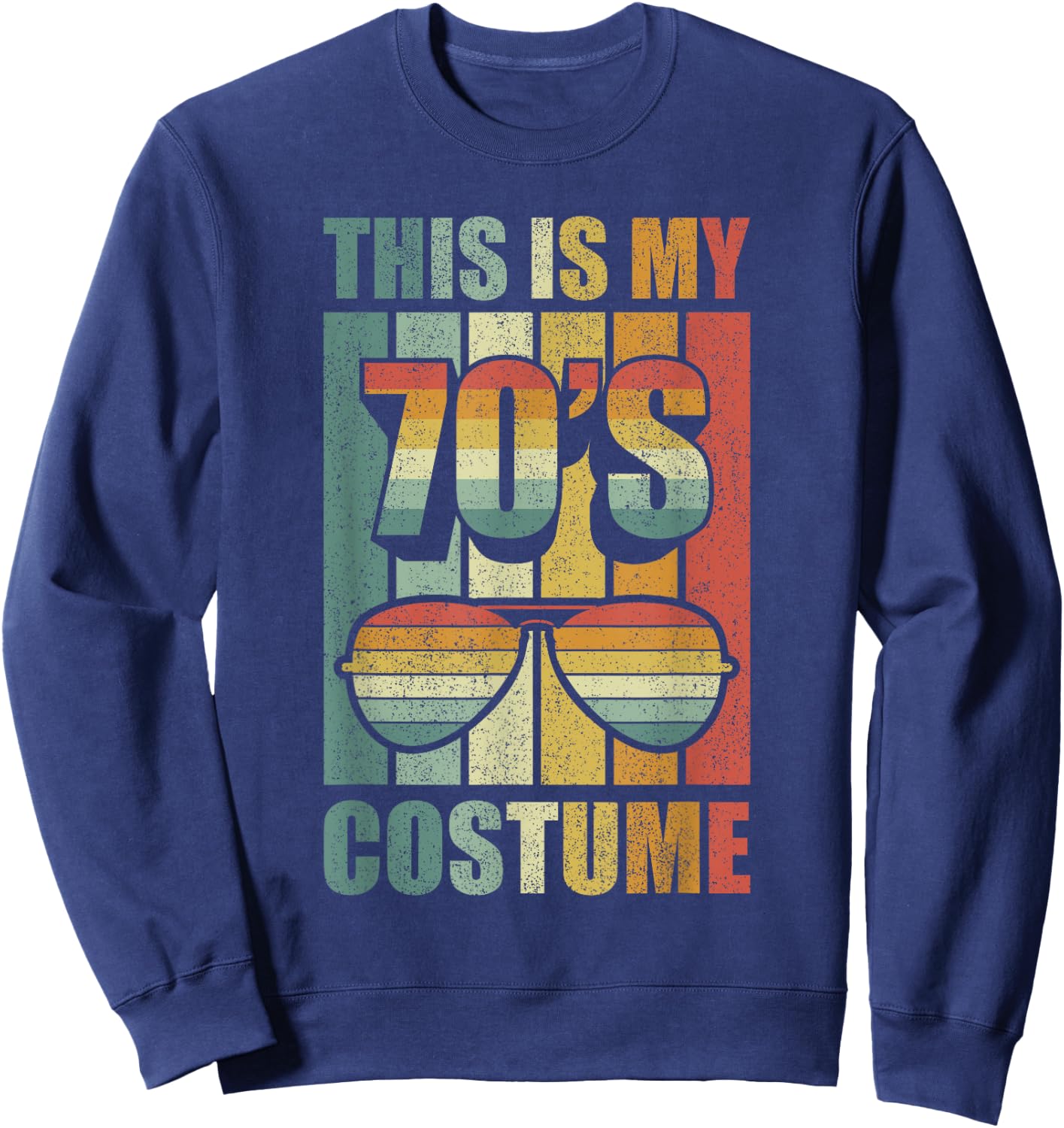 Retro This is My 70's Costume Shirt Funny 70's Party Vintage Sweatshirt - Sweatshirt | Navy