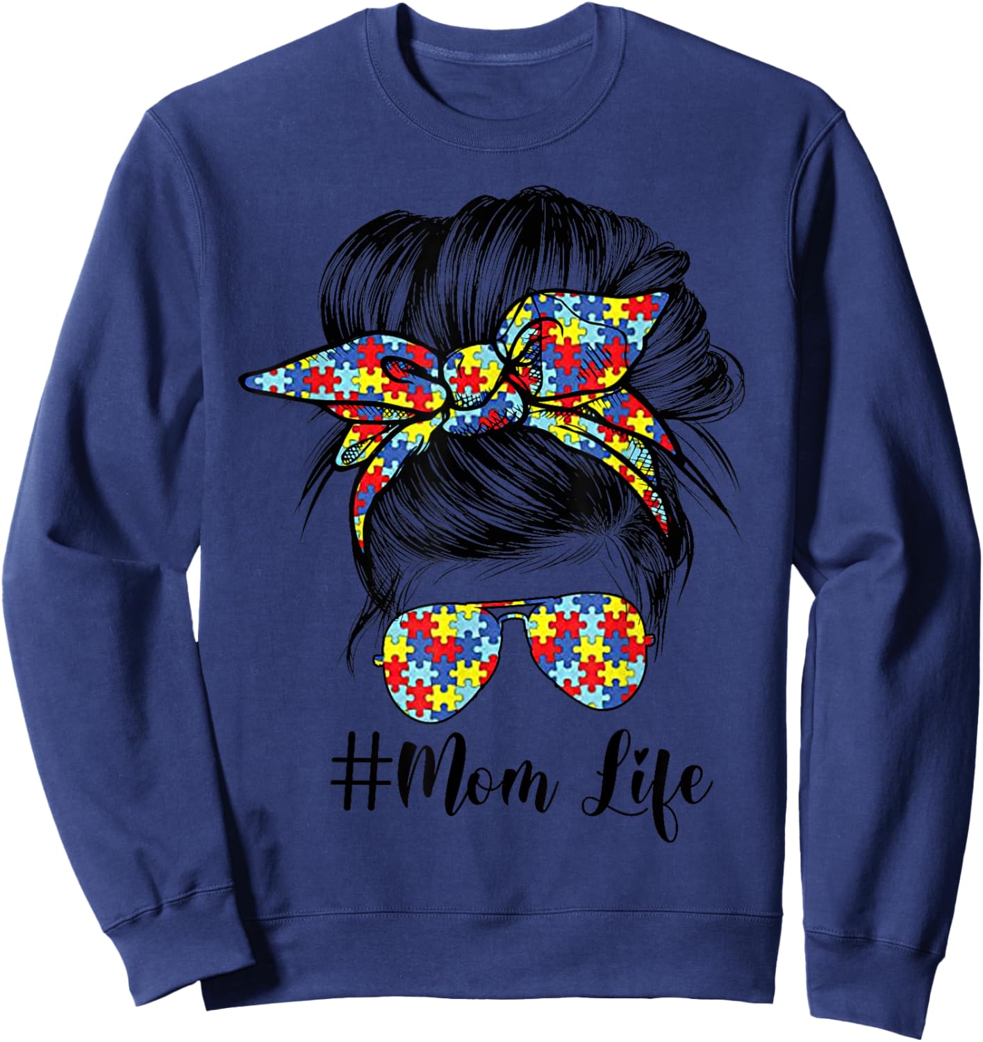 Mom Life Messy Bun Hair Bandana Glasses Autism Mother's Day Sweatshirt - Sweatshirt | Navy