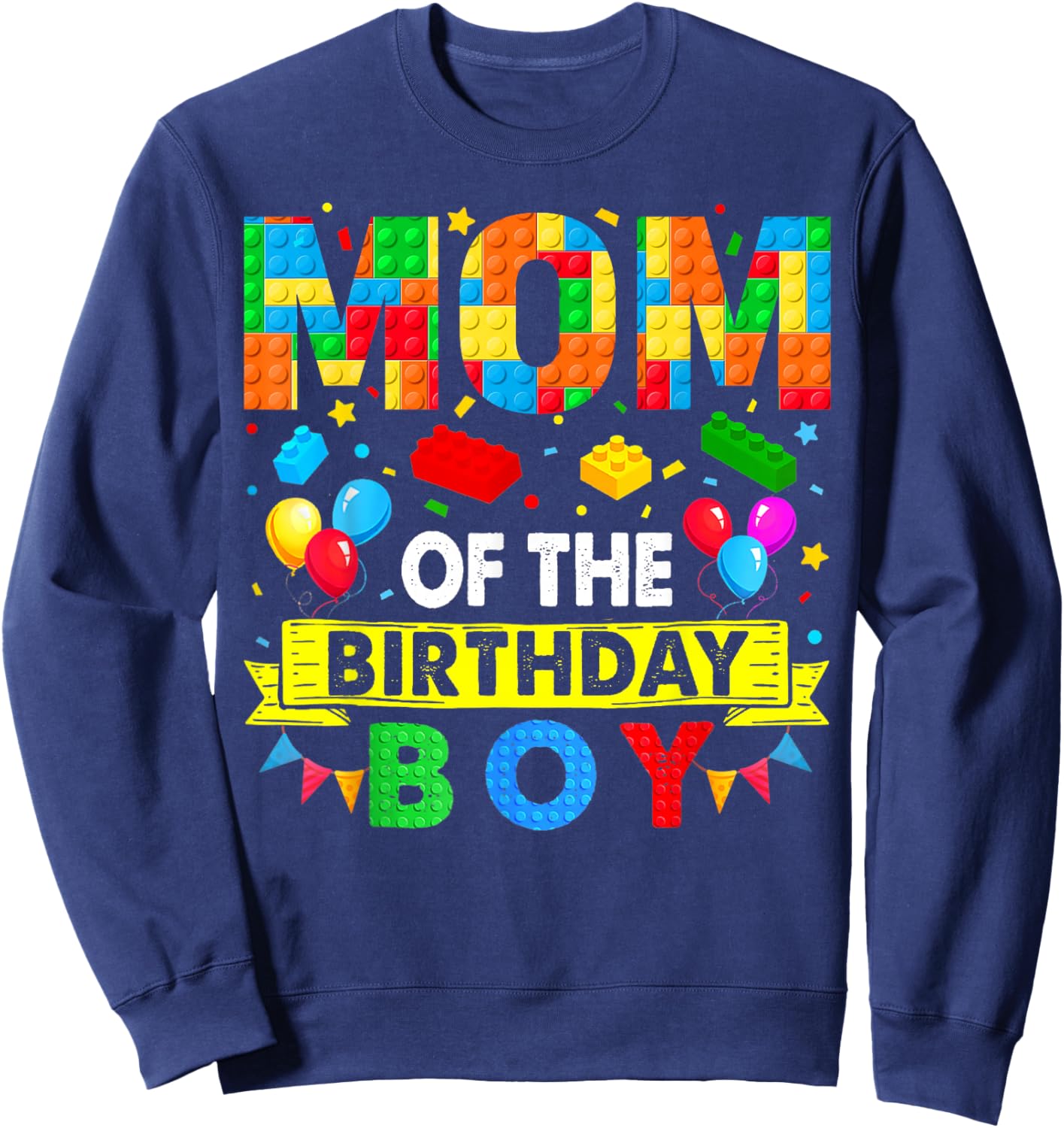 Mom Of The Birthday Boy Master Builder Blocks Toy Building Sweatshirt - Sweatshirt | Navy