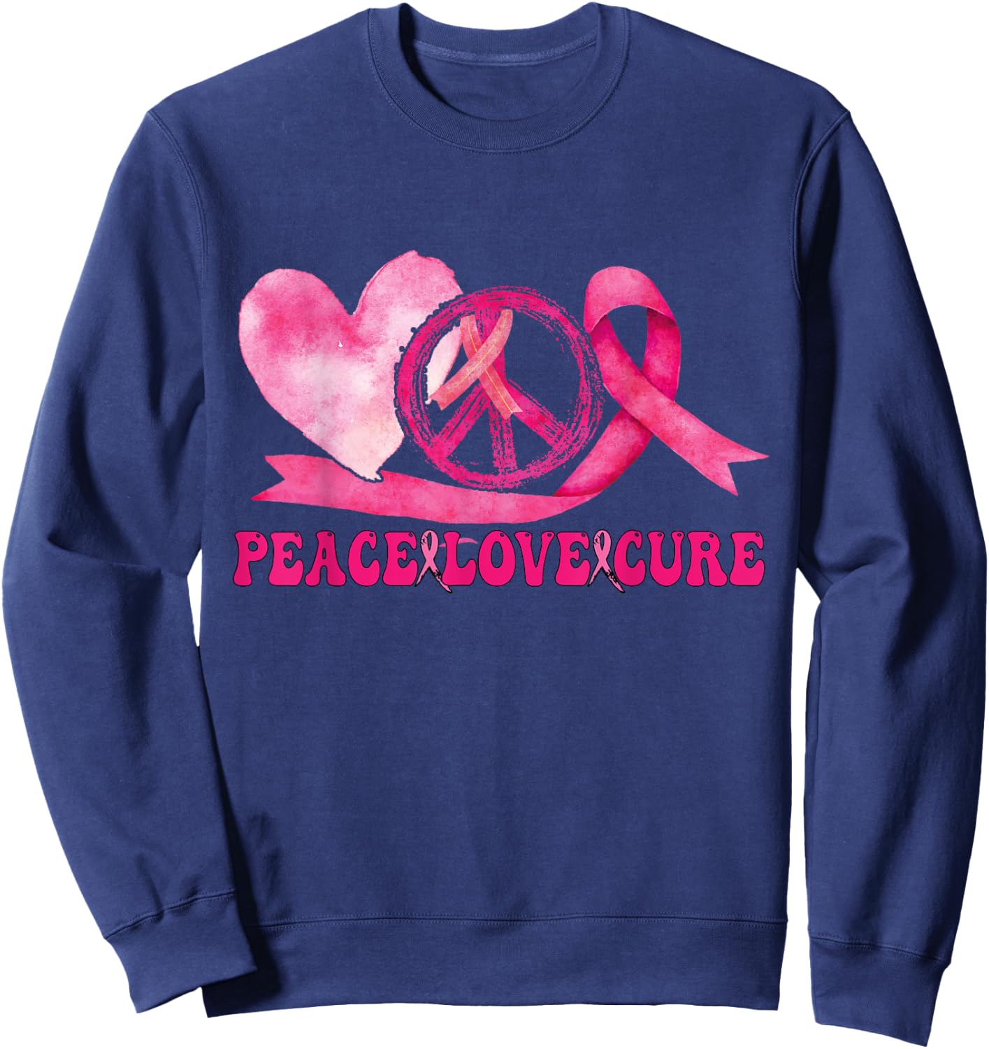 Peace Love Cure Pink Ribbon Cancer Breast Awareness Sweatshirt - Sweatshirt | Navy