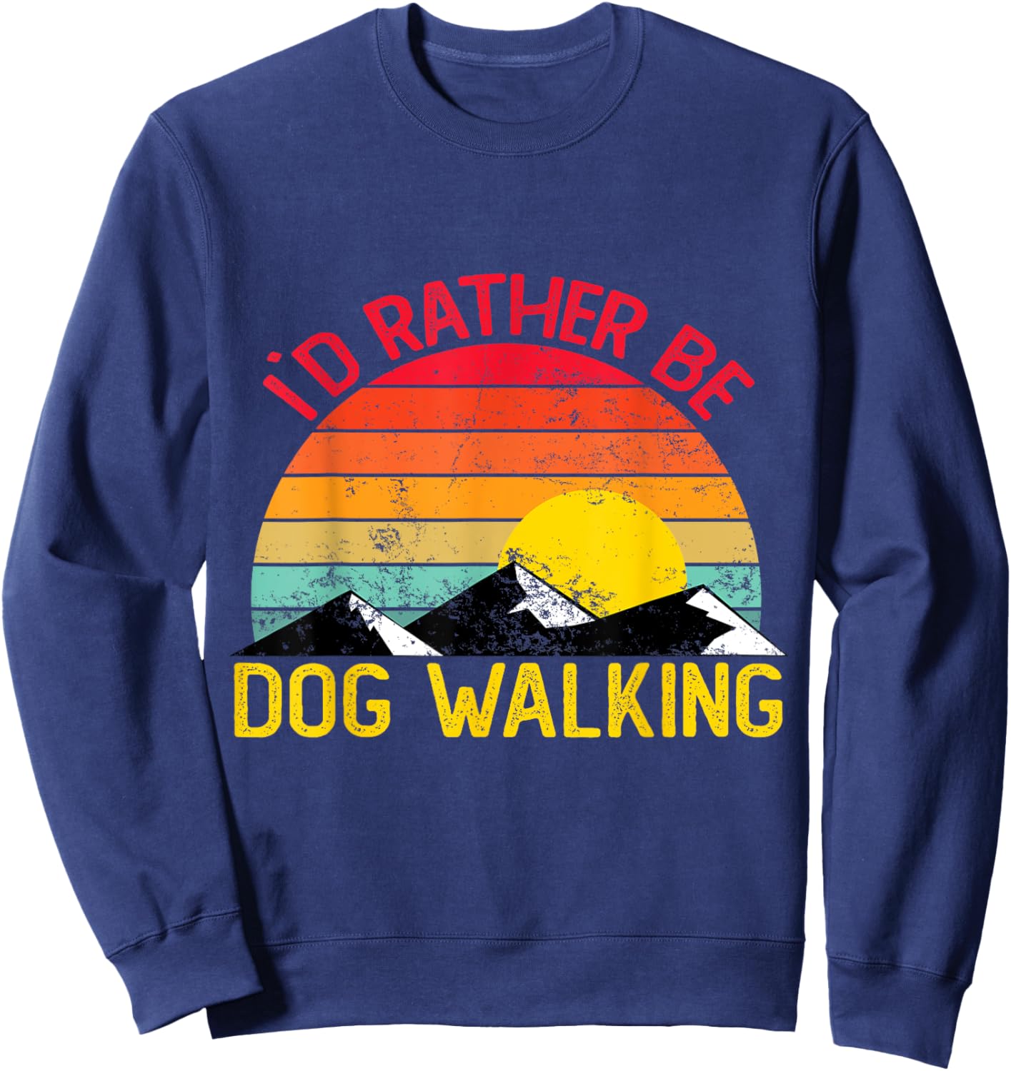 Id Rather Be Dog Walking Shirts Funny Dog Walking Men Women Kids Sweatshirt - Sweatshirt | Navy