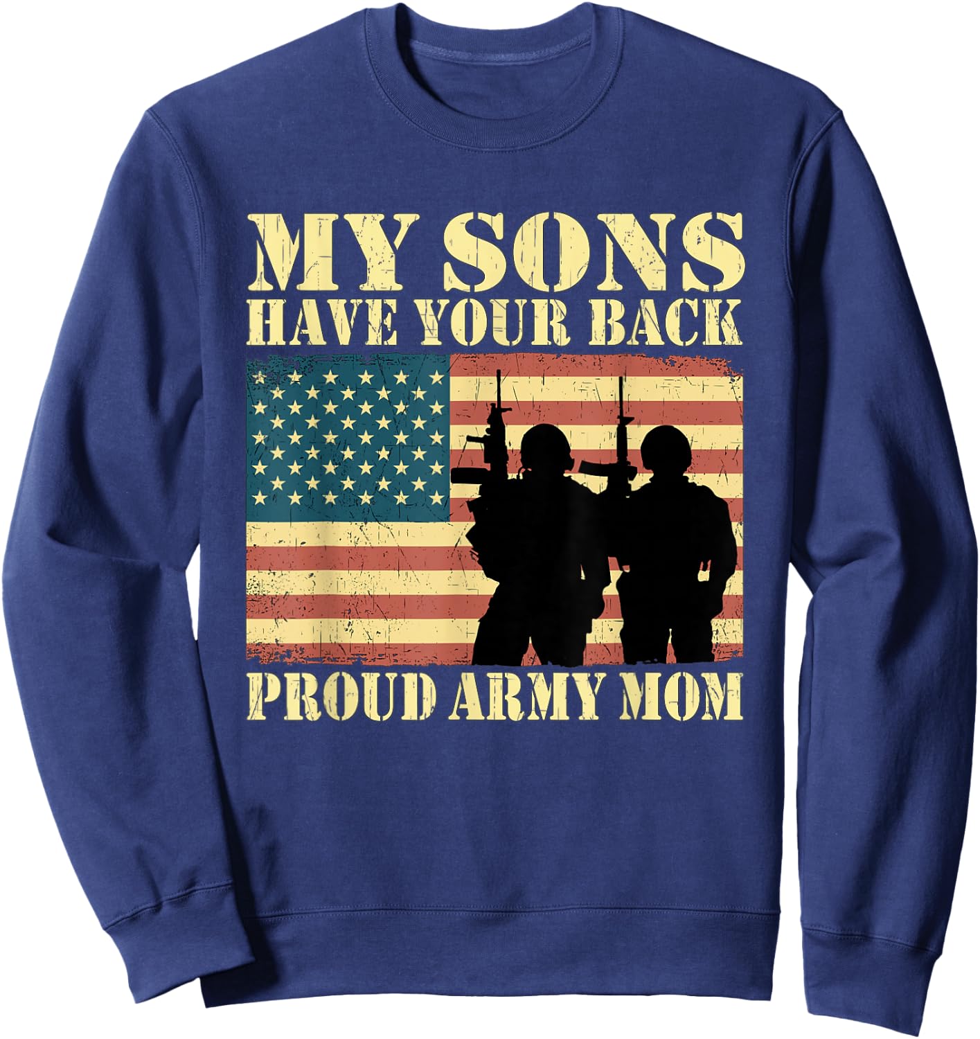 My Two Sons Have Your Back Proud Army Mom Military Mother Sweatshirt - Sweatshirt | Navy