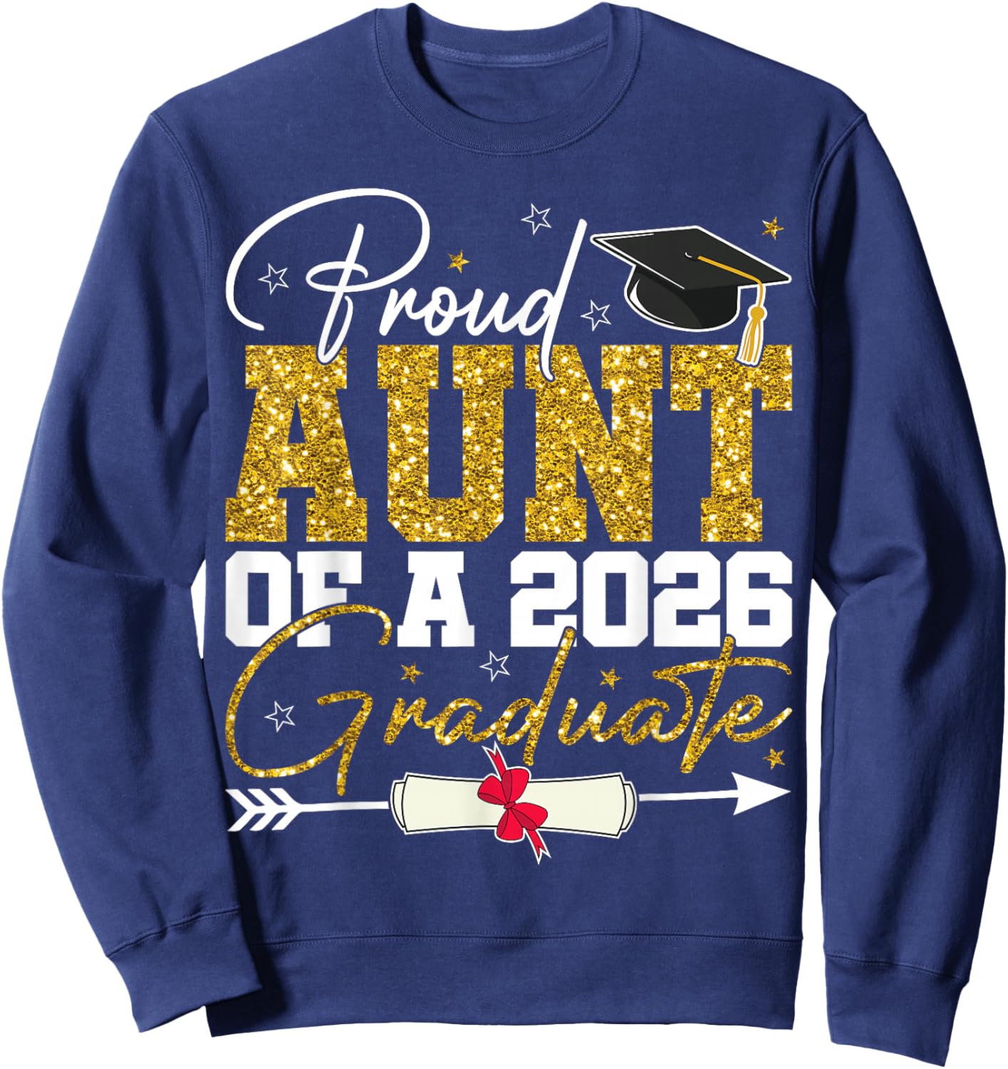 Proud Aunt of A Senior 2026 Graduate Family Graduation 2026 Sweatshirt - Sweatshirt | Navy