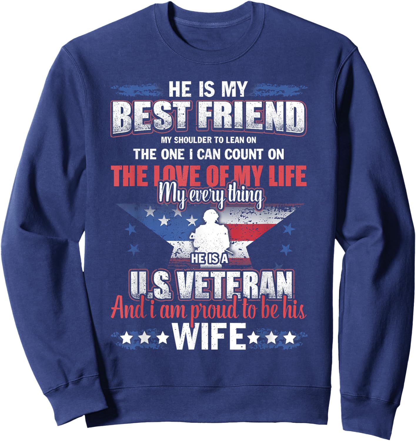 He Is A US Veteran And I'm Proud To Be His Wife Sweatshirt - Sweatshirt | Navy
