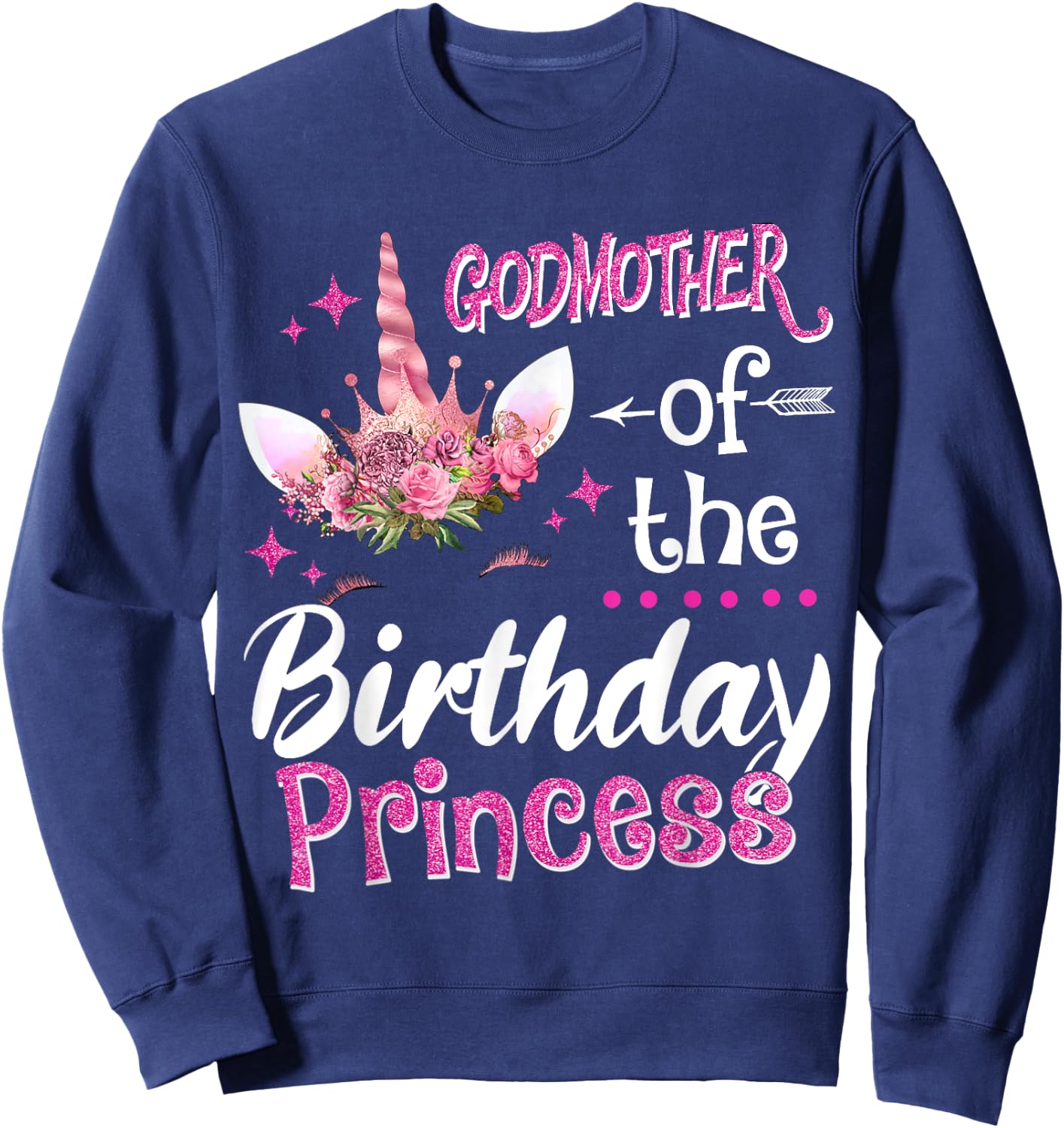 Godmother Of The Birthday Princess Unicorn Flower Mommy Sweatshirt - Sweatshirt | Navy